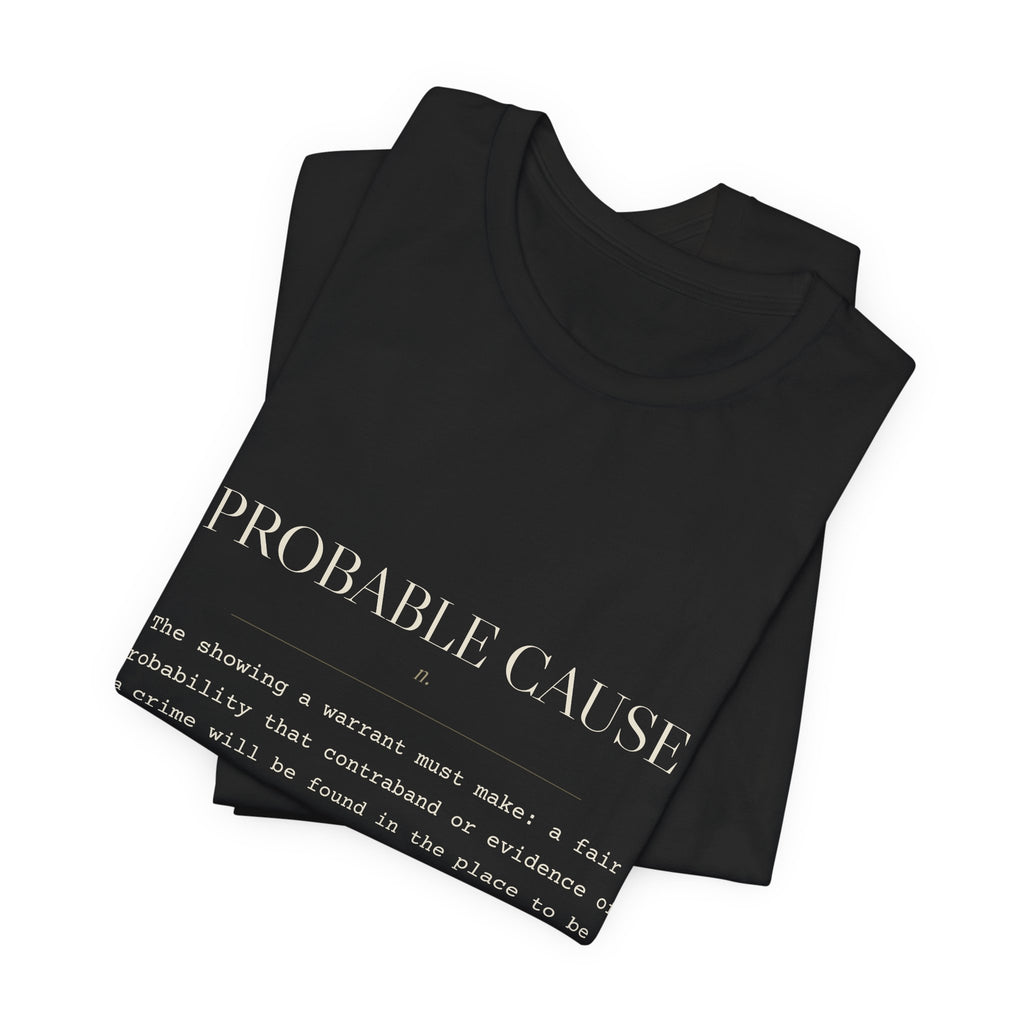 Probable Cause, n. — Terms of Art Tee (Black)