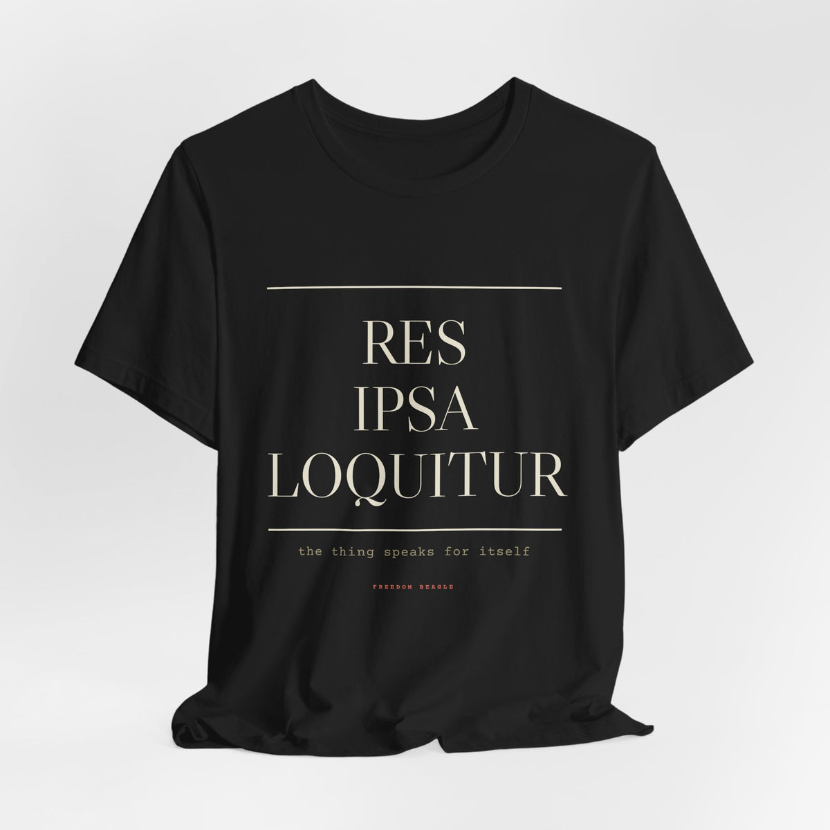 Res Ipsa Loquitur — The Thing Speaks For Itself Tee (Black)