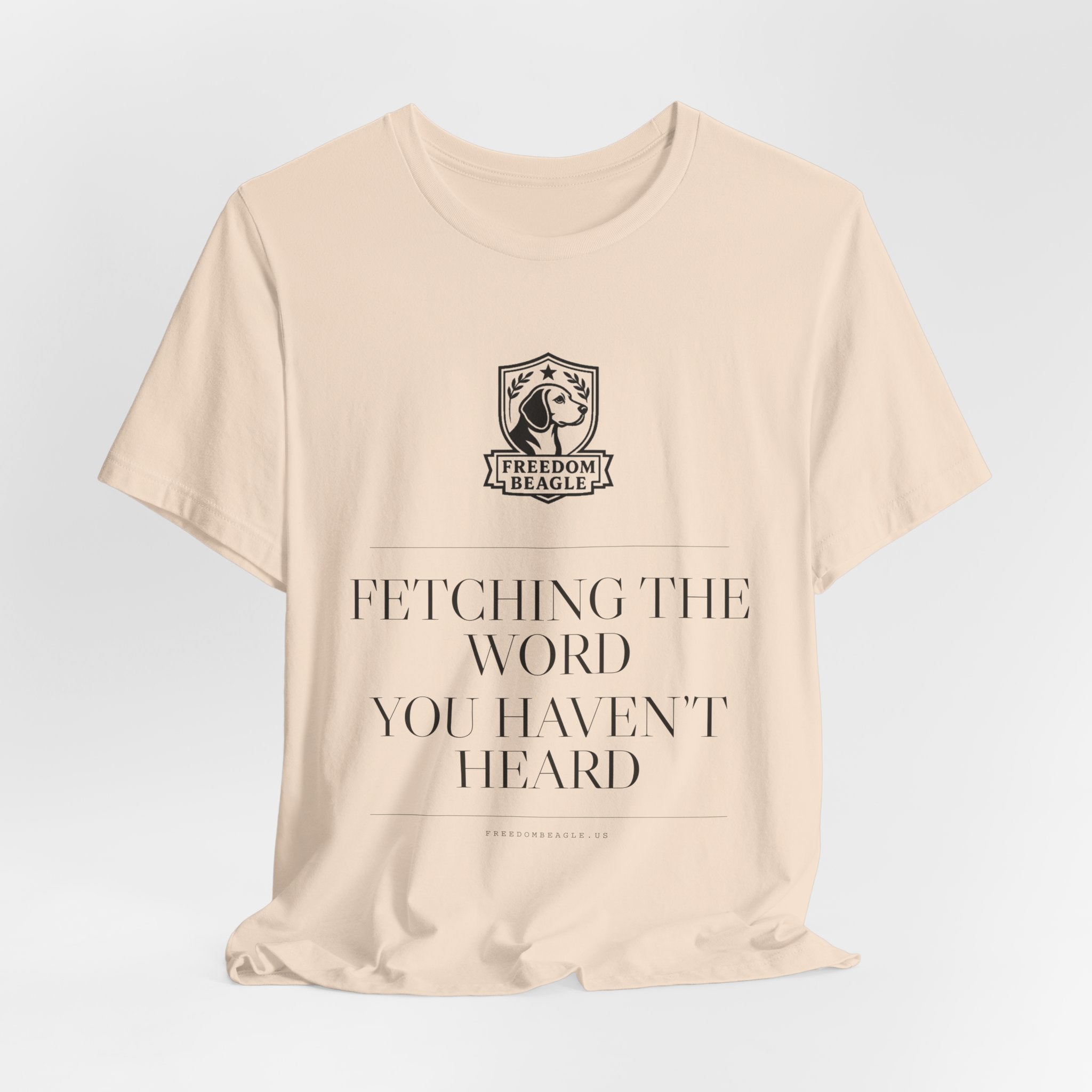 Fetching the Word You Haven't Heard — Freedom Beagle Tee (Natural)