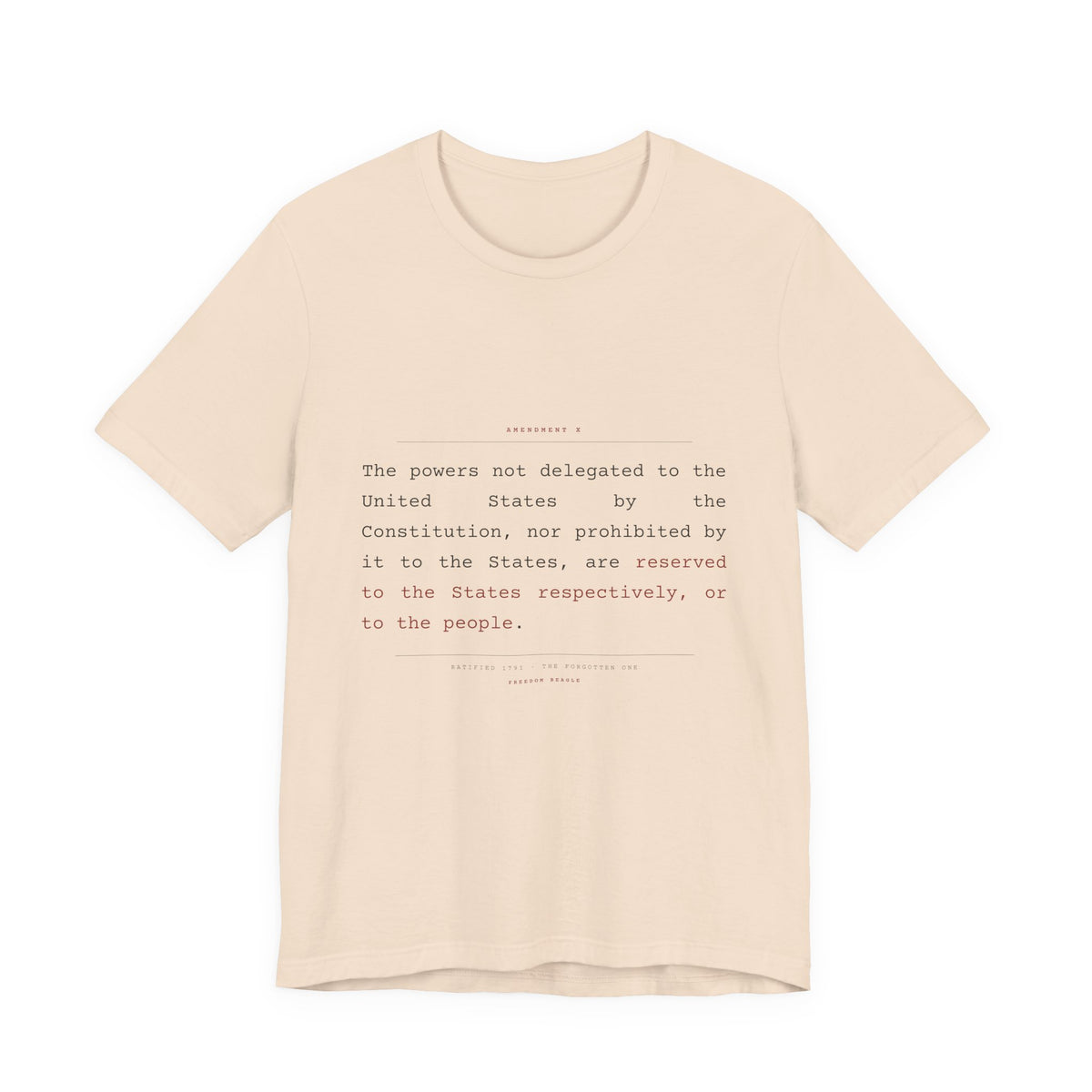 The Tenth Amendment, In Full — Reserved Powers Tee (Natural)
