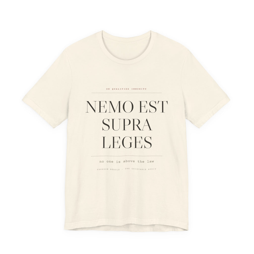 Nemo Est Supra Leges — No One Is Above the Law Tee (Natural)