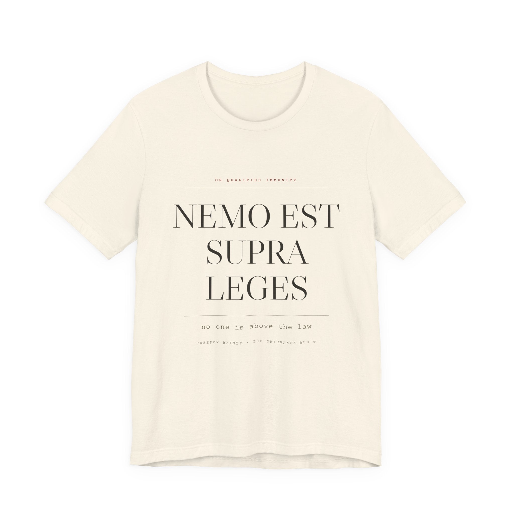 Nemo Est Supra Leges — No One Is Above the Law Tee (Natural)