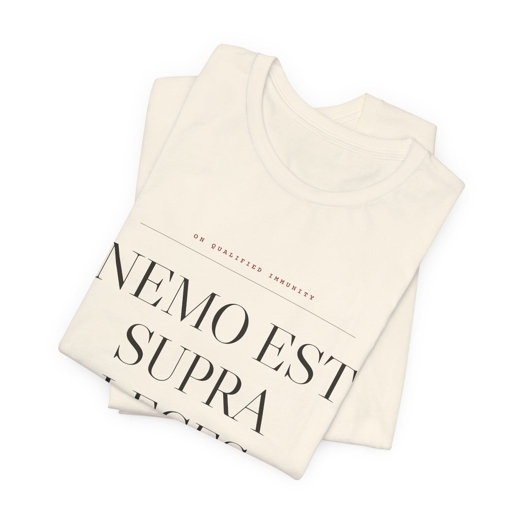 Nemo Est Supra Leges — No One Is Above the Law Tee (Natural)