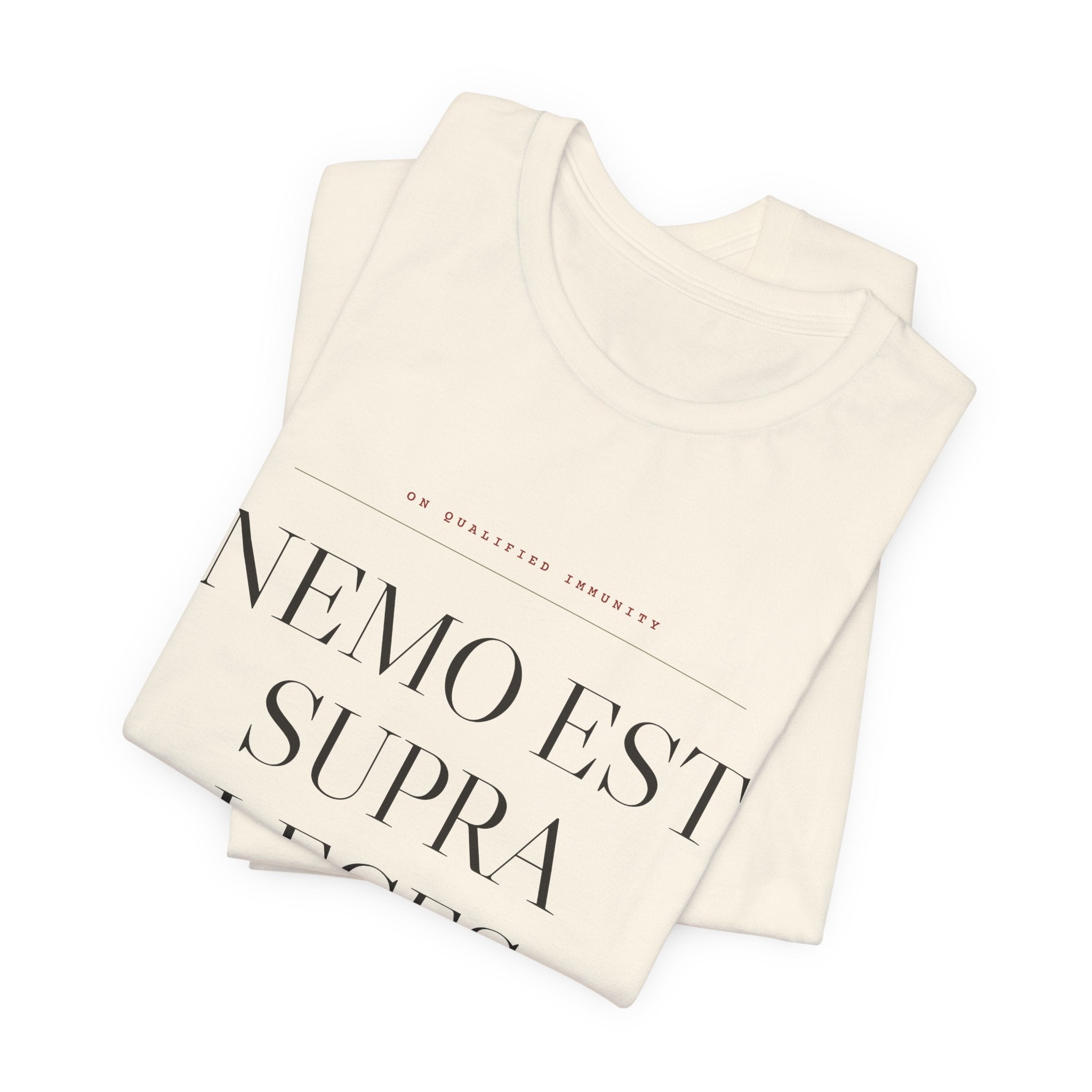Nemo Est Supra Leges — No One Is Above the Law Tee (Natural)