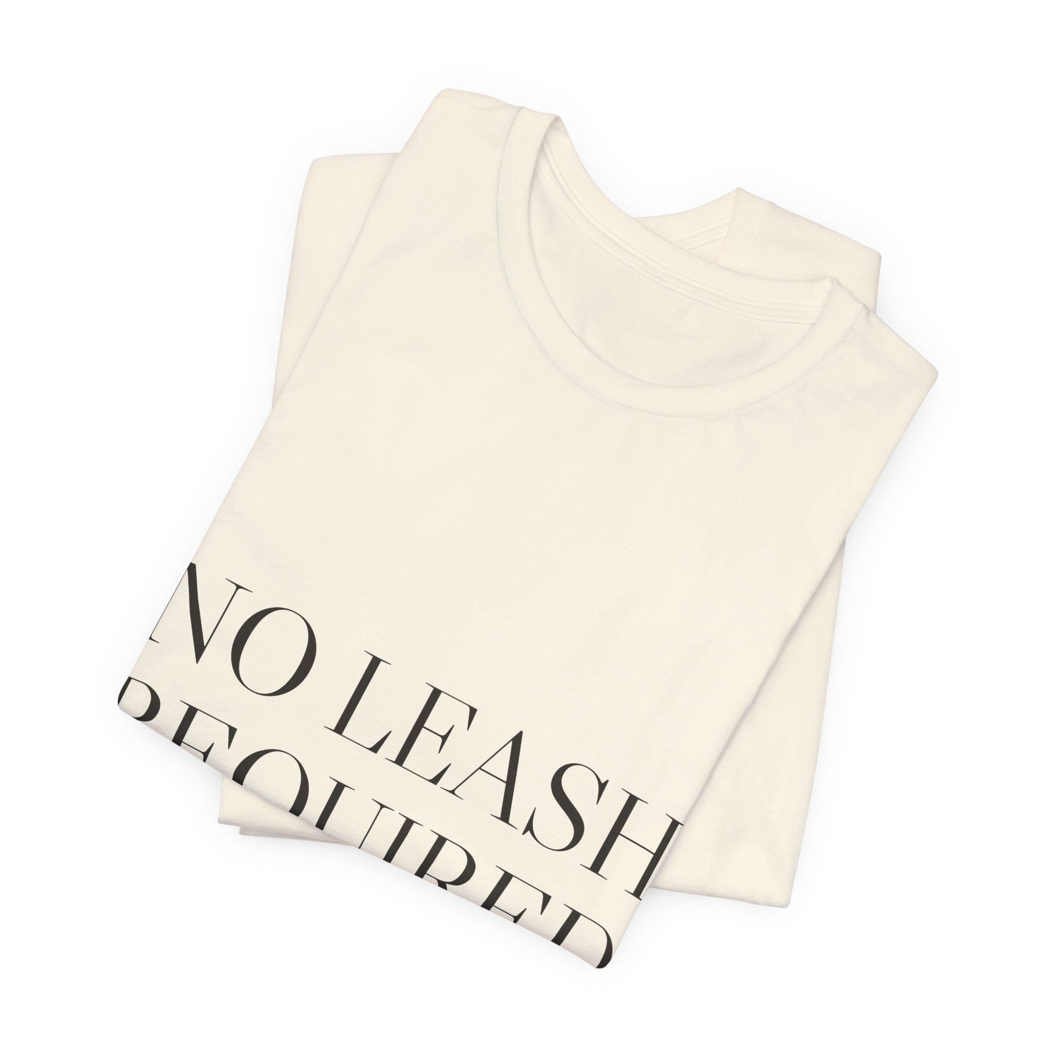 No Leash Required — Tee (Natural)