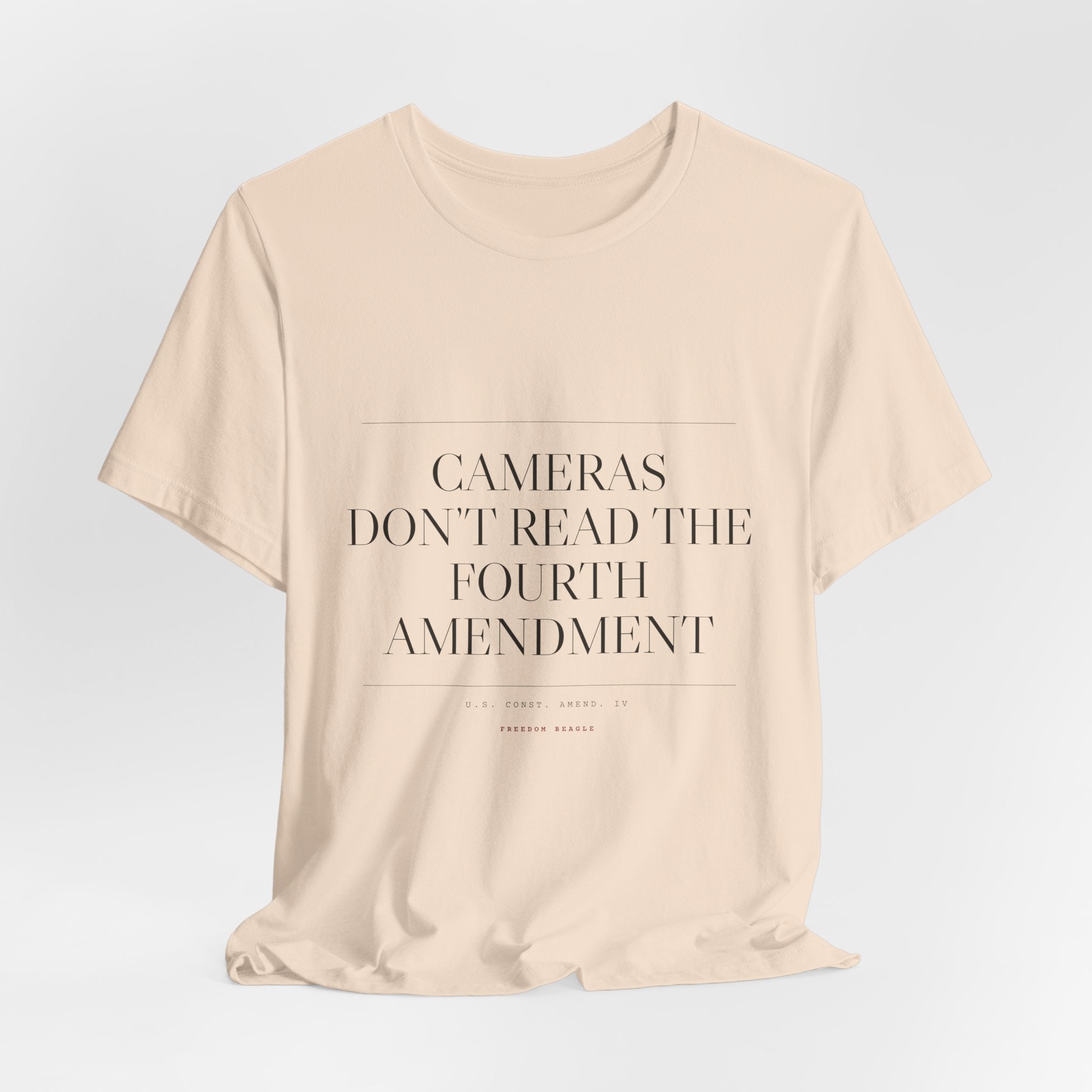 Cameras Don't Read the Fourth Amendment — Tee (Natural)