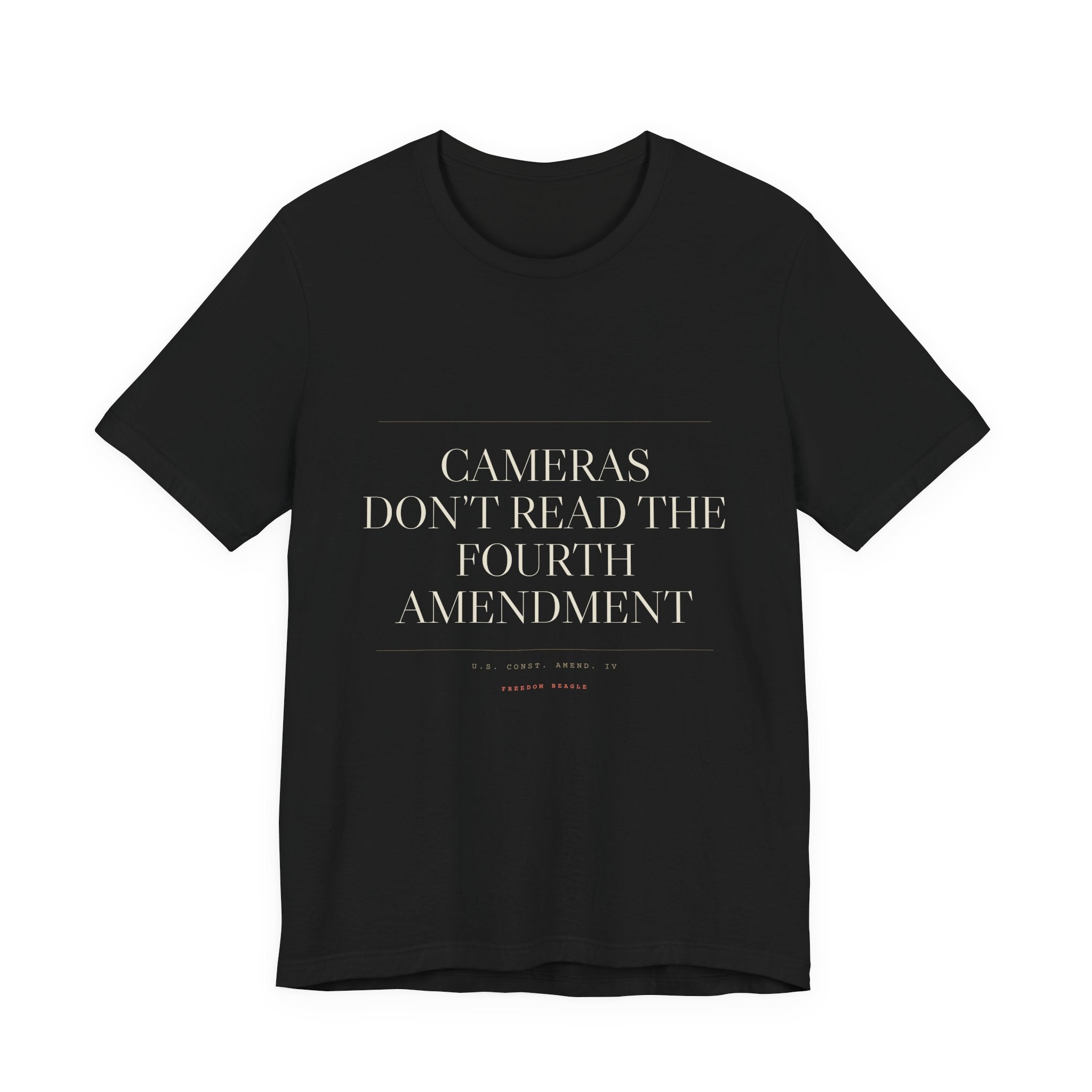 Cameras Don't Read the Fourth Amendment — Tee (Black)