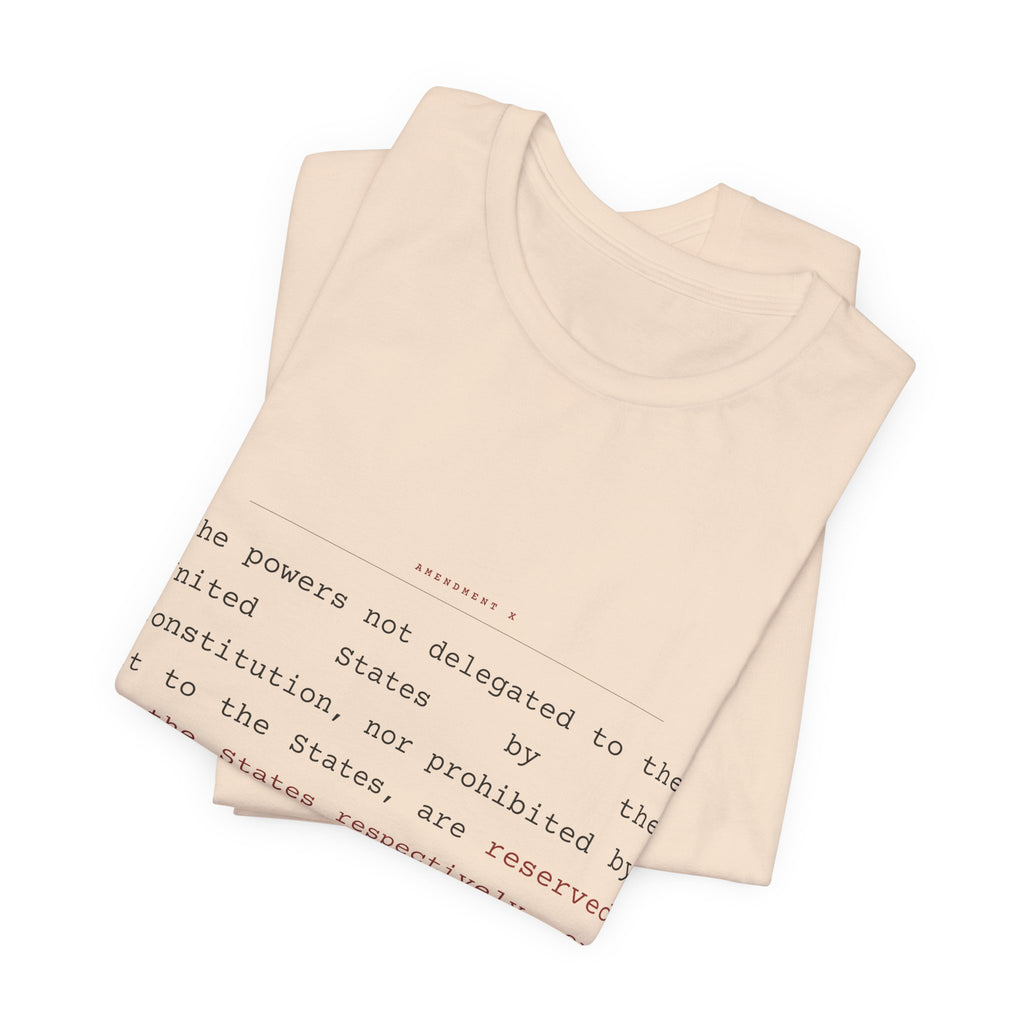 The Tenth Amendment, In Full — Reserved Powers Tee (Natural)