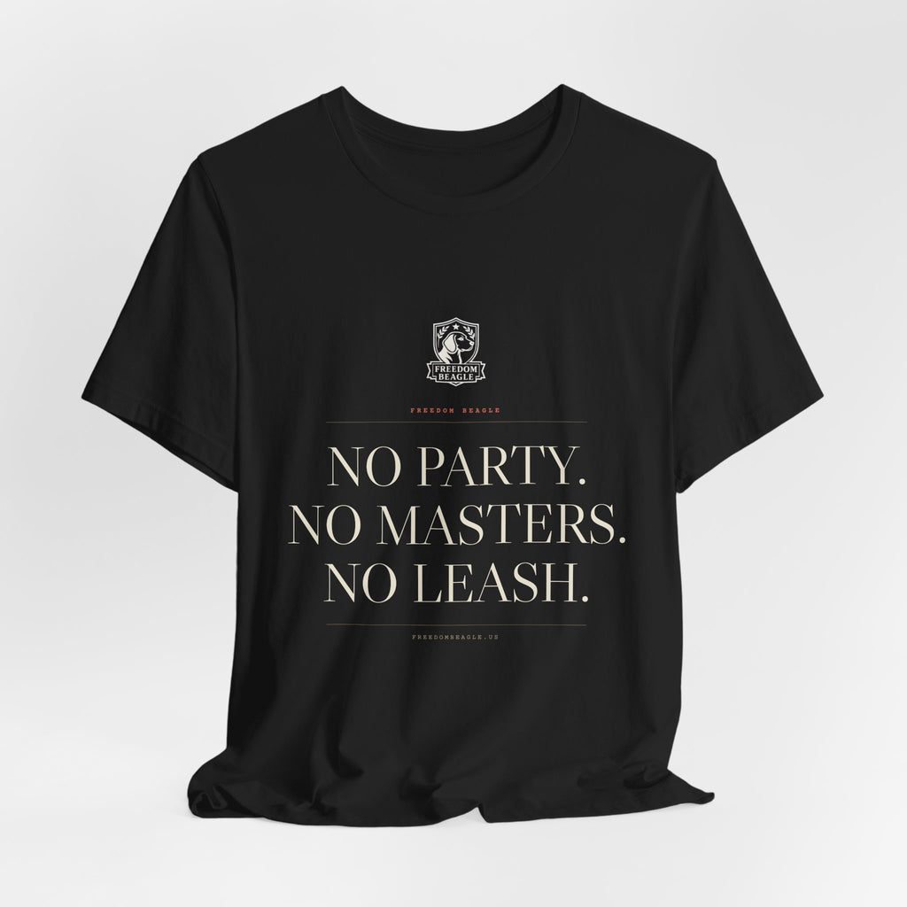 No Party. No Masters. No Leash. — Freedom Beagle Tee