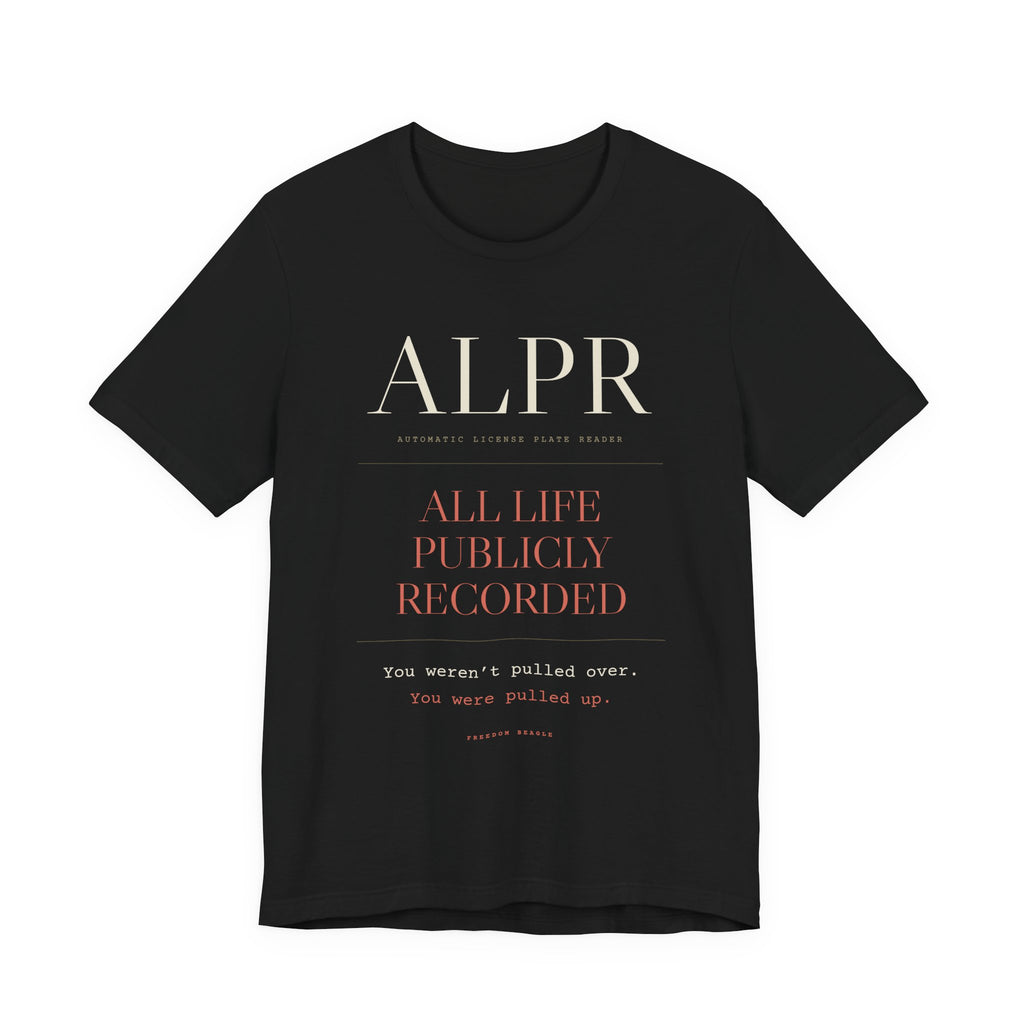 ALPR — All Life Publicly Recorded Tee (Black)