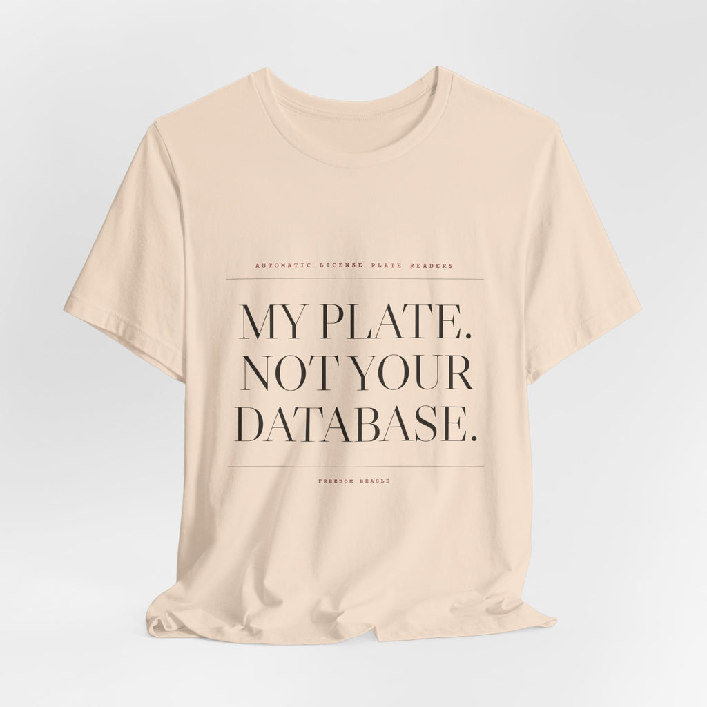 My Plate. Not Your Database. — Tee (Natural)