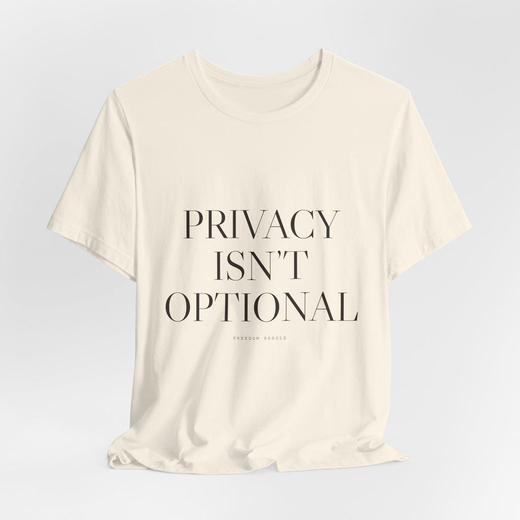 Privacy Isn't Optional — Tee (Natural)