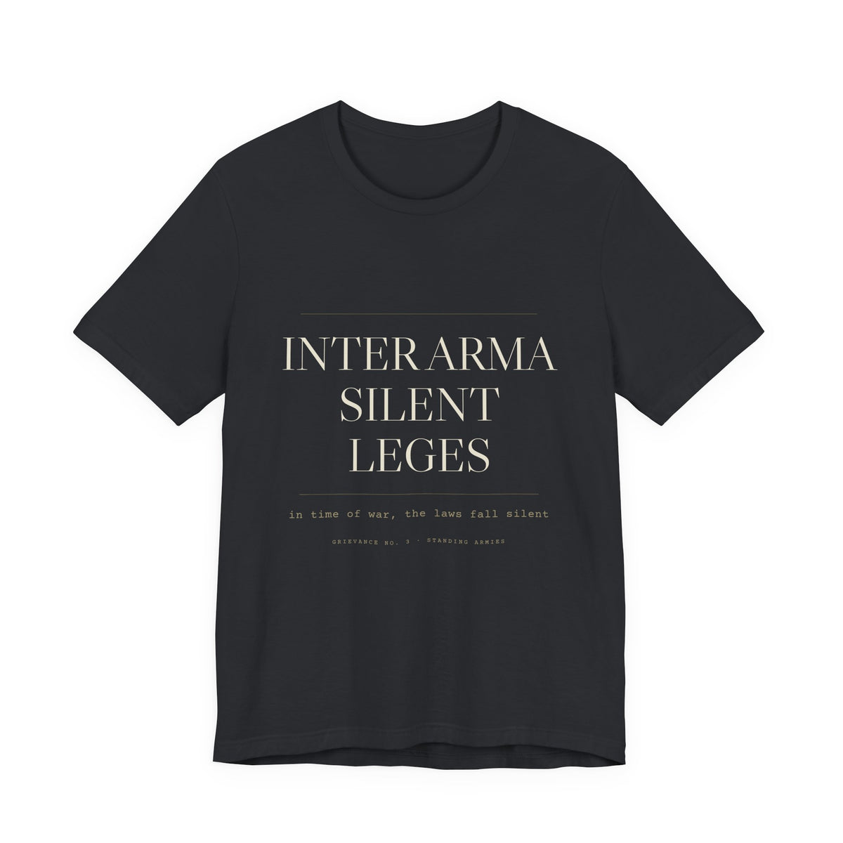 Inter Arma Silent Leges — In War the Laws Fall Silent Tee (Black)