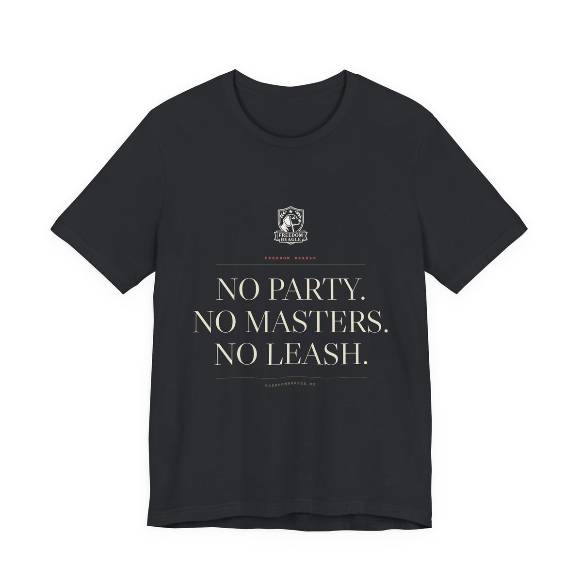 No Party. No Masters. No Leash. — Freedom Beagle Tee
