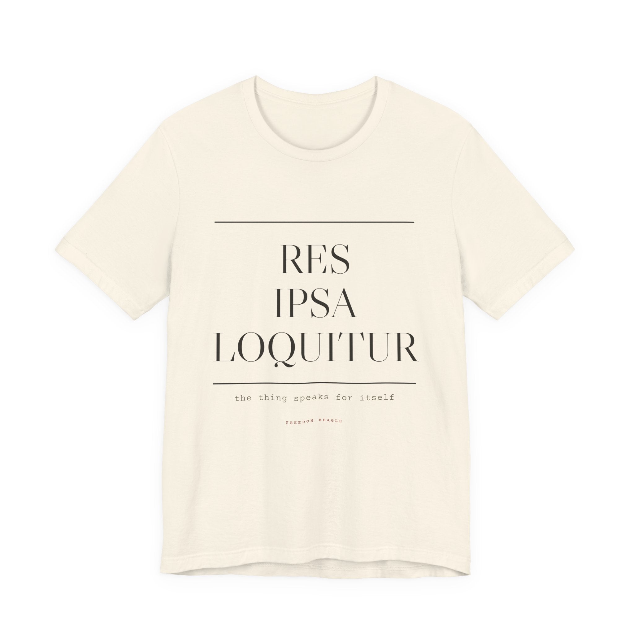Res Ipsa Loquitur — The Thing Speaks For Itself Tee