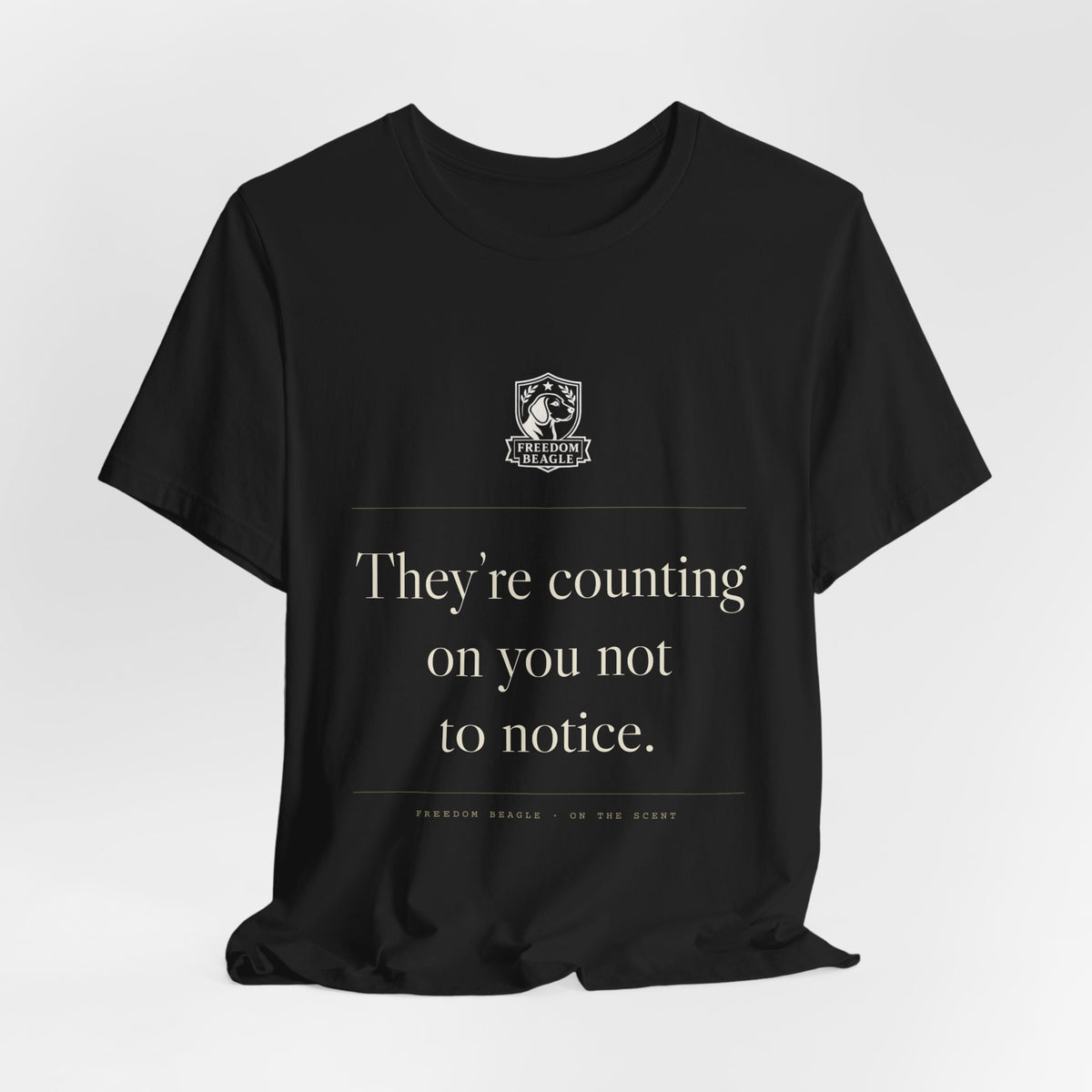 They're Counting On You Not to Notice — Watchdog Tee (Black)