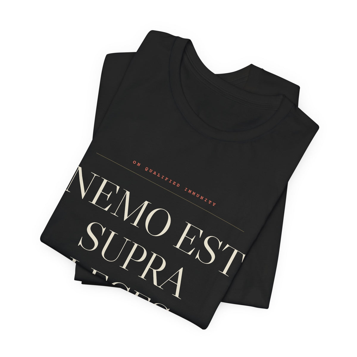 Nemo Est Supra Leges — No One Is Above the Law Tee (Black)