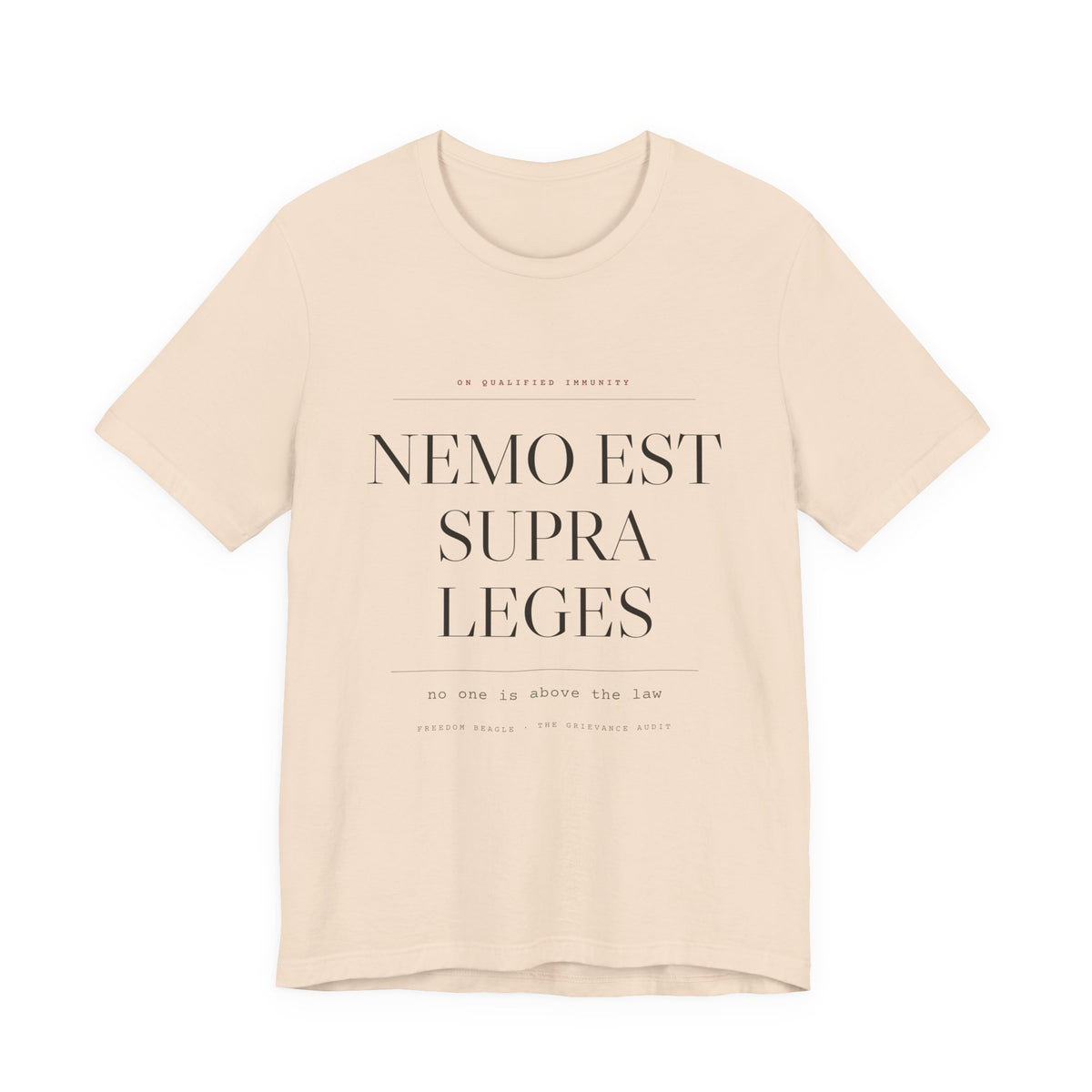 Nemo Est Supra Leges — No One Is Above the Law Tee (Natural)
