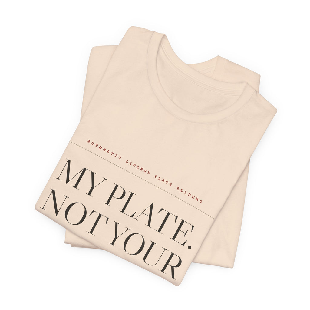 My Plate. Not Your Database. — Tee (Natural)