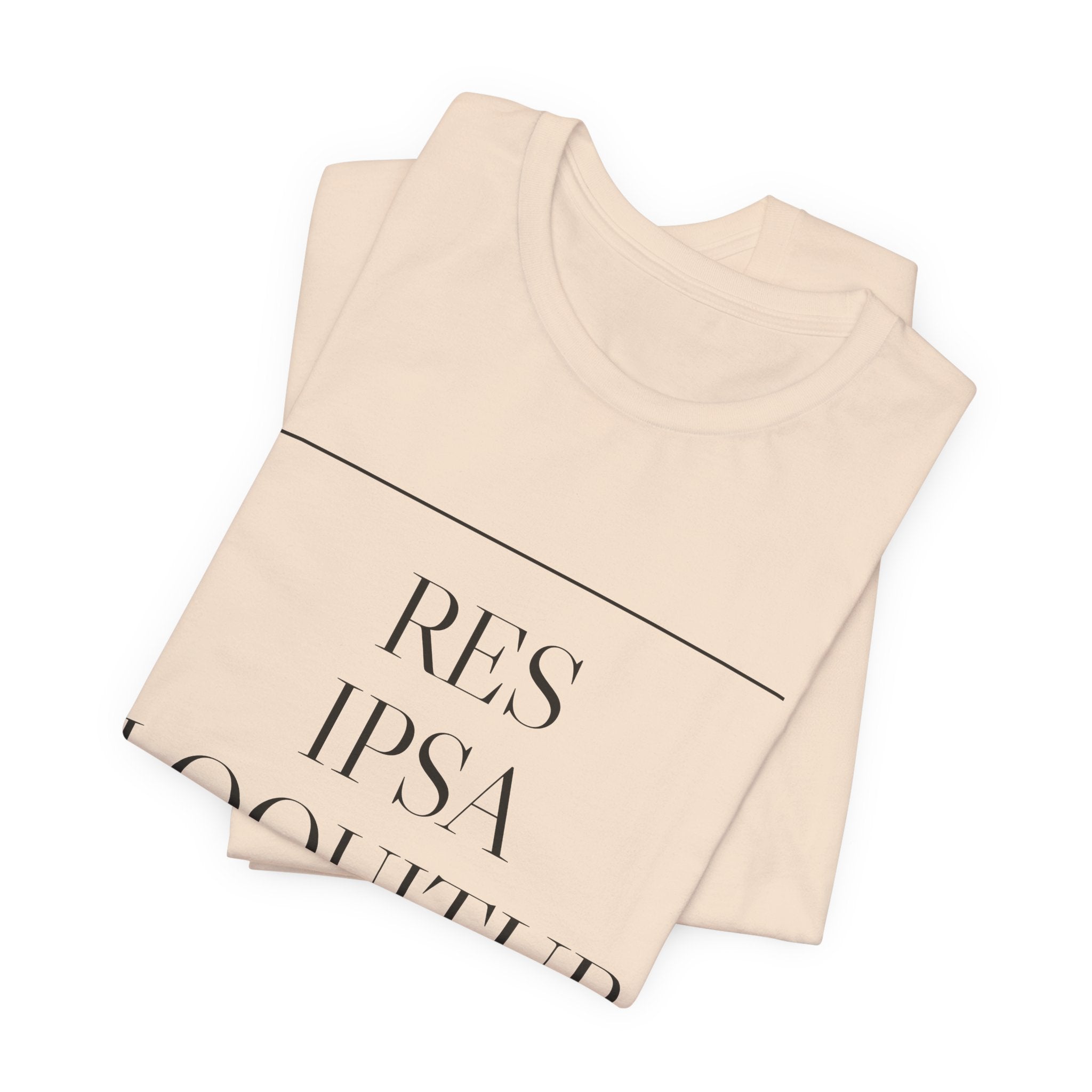 Res Ipsa Loquitur — The Thing Speaks For Itself Tee