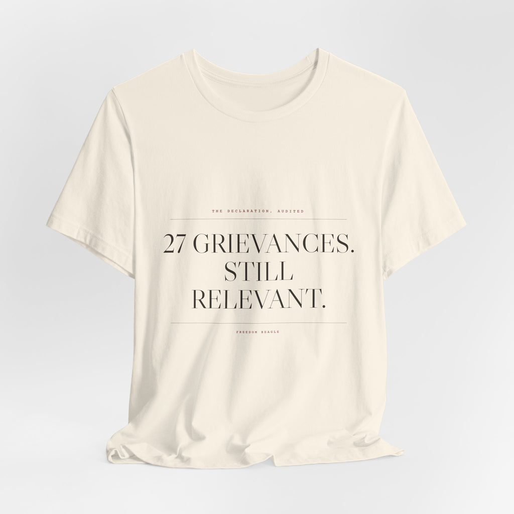 27 Grievances. Still Relevant. — Tee (Natural)