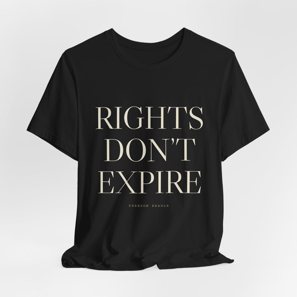 Rights Don't Expire — Tee (Black)