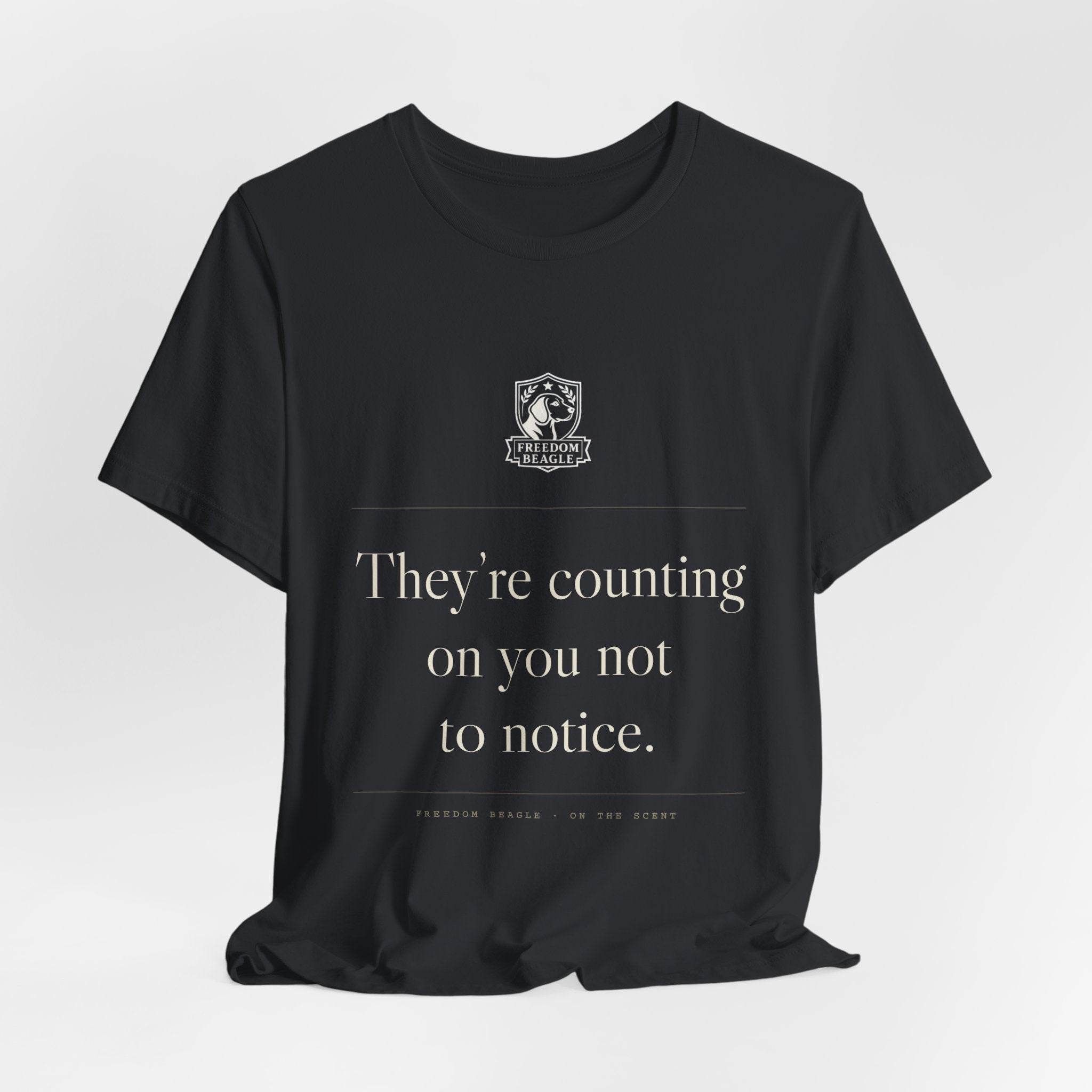 They're Counting On You Not to Notice — Watchdog Tee (Black)