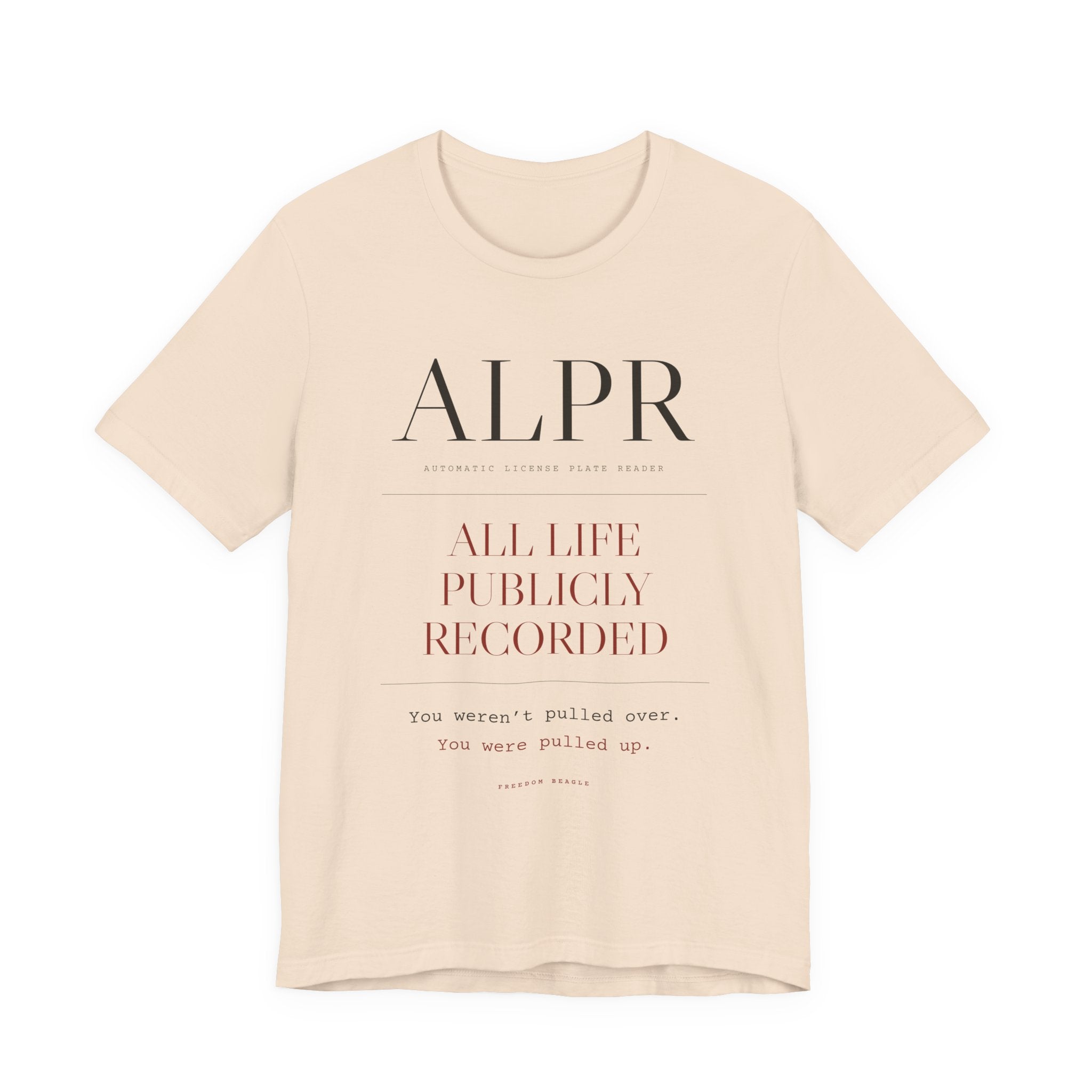 ALPR — All Life Publicly Recorded Tee (Natural)