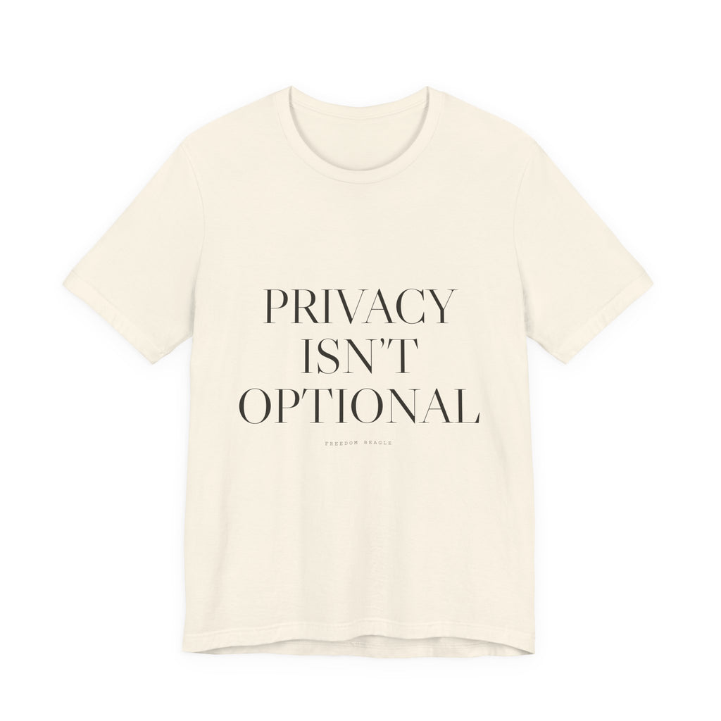Privacy Isn't Optional — Tee (Natural)