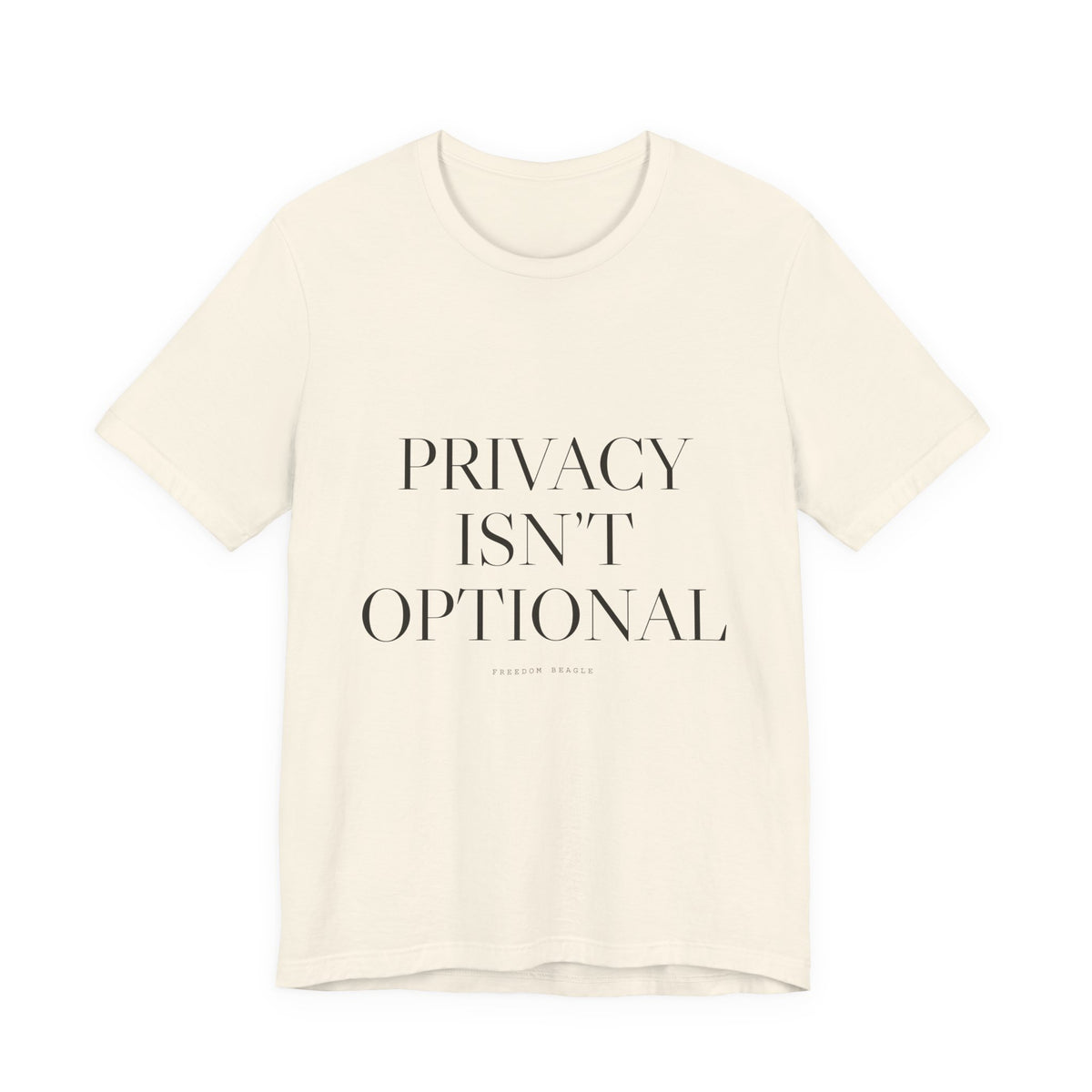 Privacy Isn't Optional — Tee (Natural)