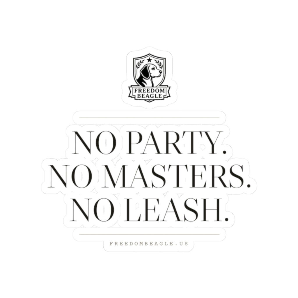 No Party, No Masters, No Leash — Sticker