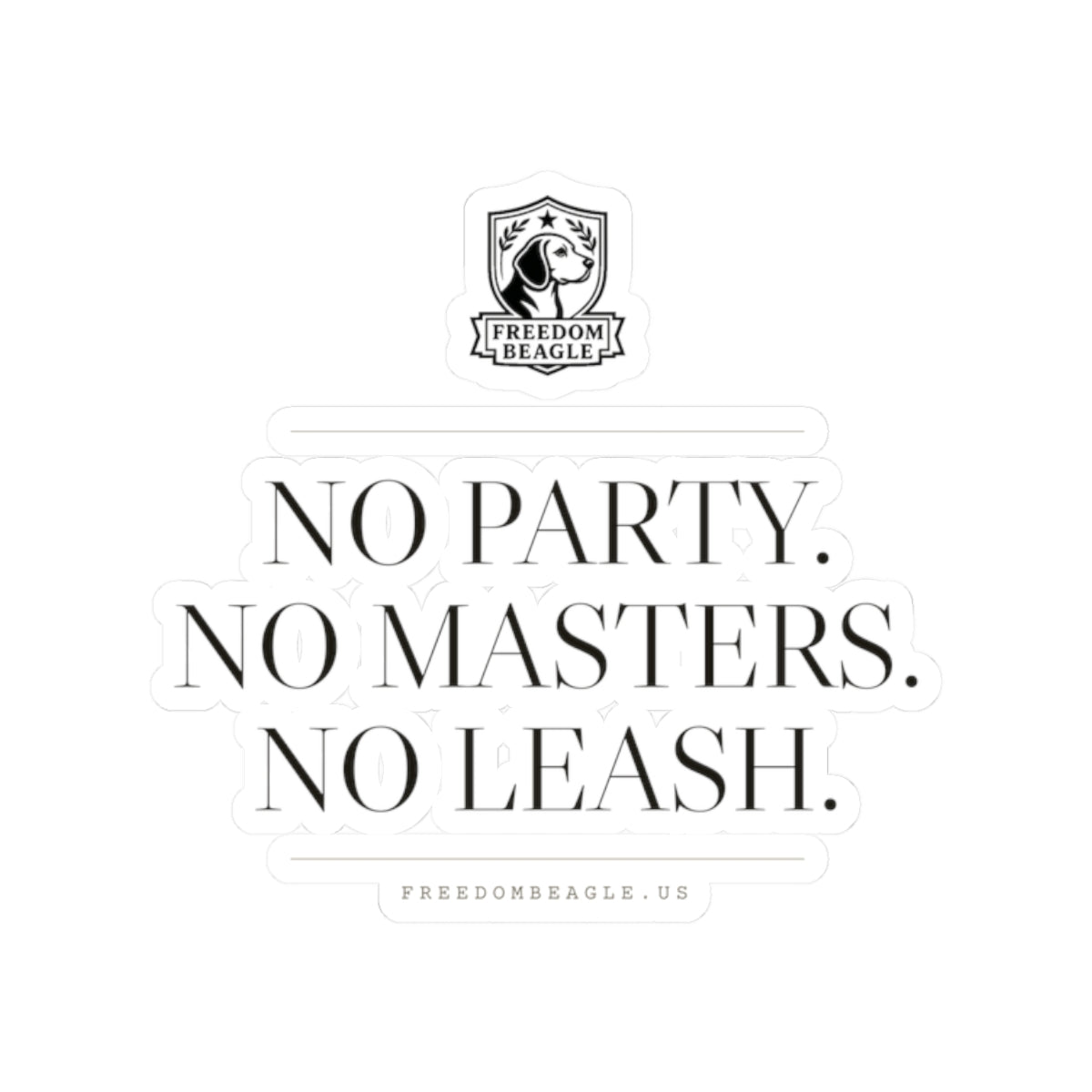 No Party, No Masters, No Leash — Sticker