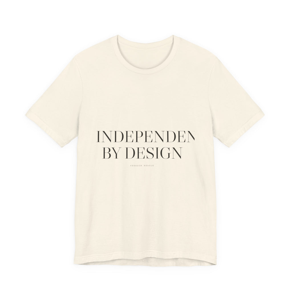 Independent by Design — Tee (Natural)