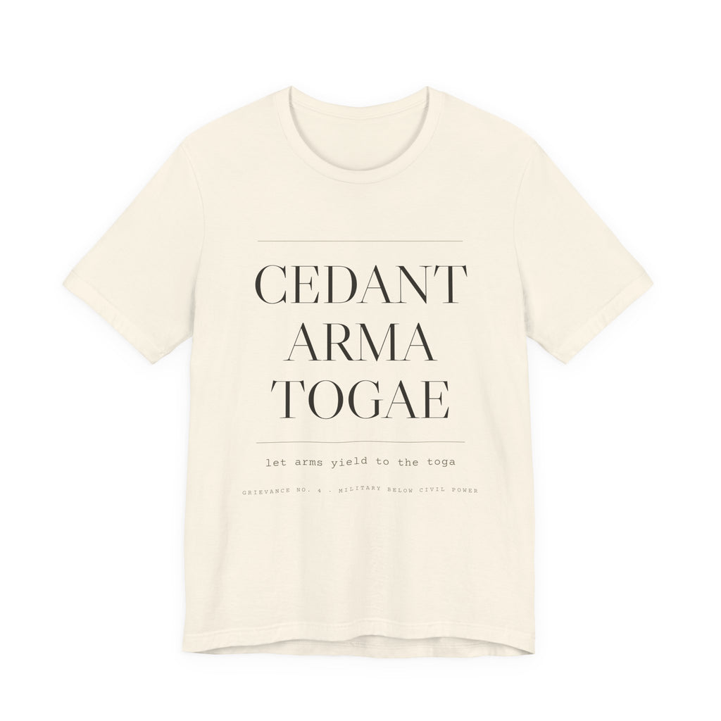 Cedant Arma Togae — Let Arms Yield to the Toga Tee (Natural)