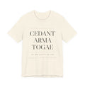 Cedant Arma Togae — Let Arms Yield to the Toga Tee (Natural)