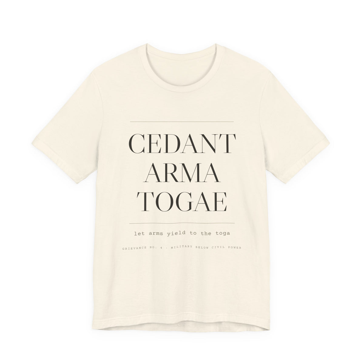 Cedant Arma Togae — Let Arms Yield to the Toga Tee (Natural)