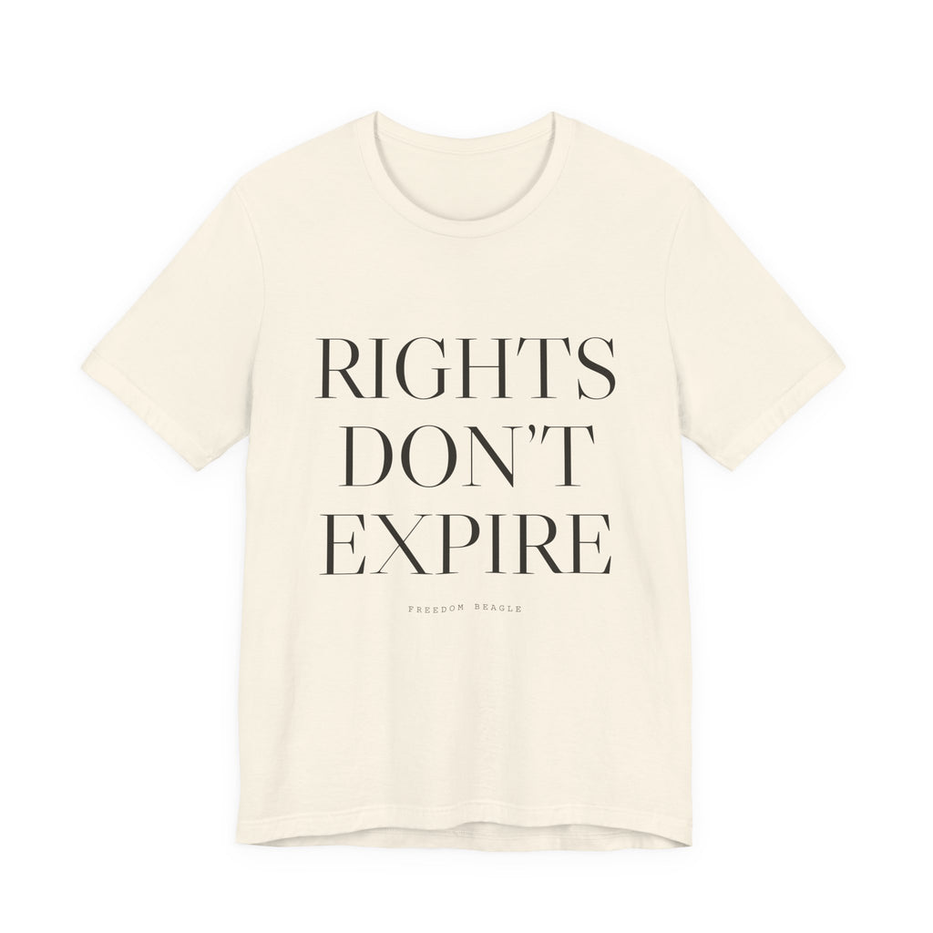 Rights Don't Expire — Tee (Natural)
