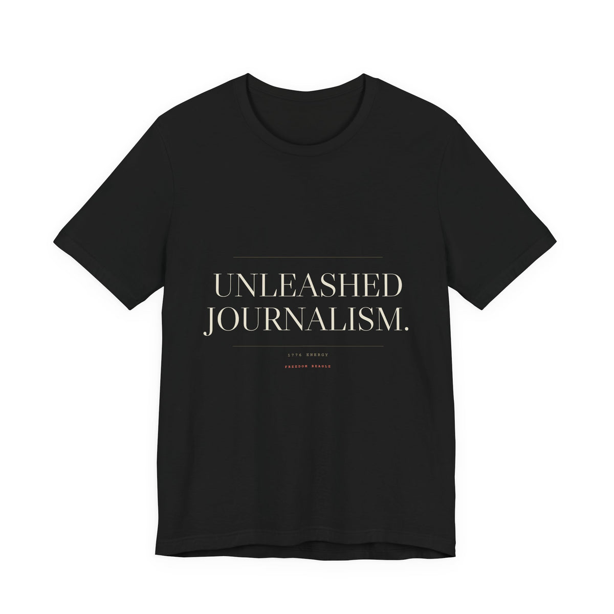 Unleashed Journalism — 1776 Energy Tee (Black)