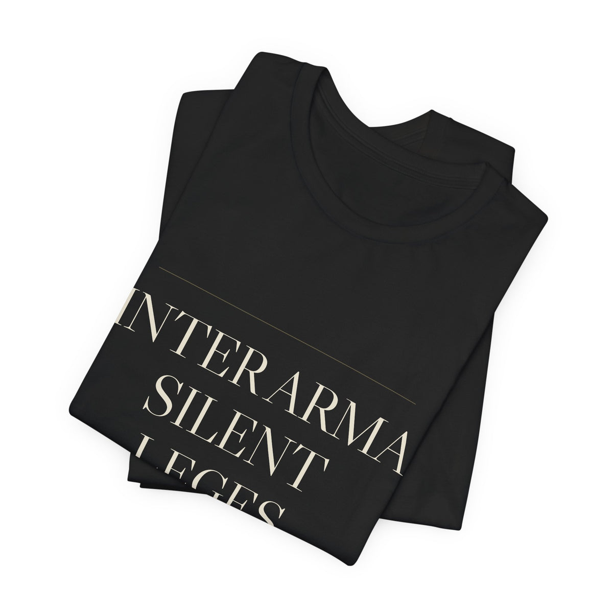 Inter Arma Silent Leges — In War the Laws Fall Silent Tee (Black)