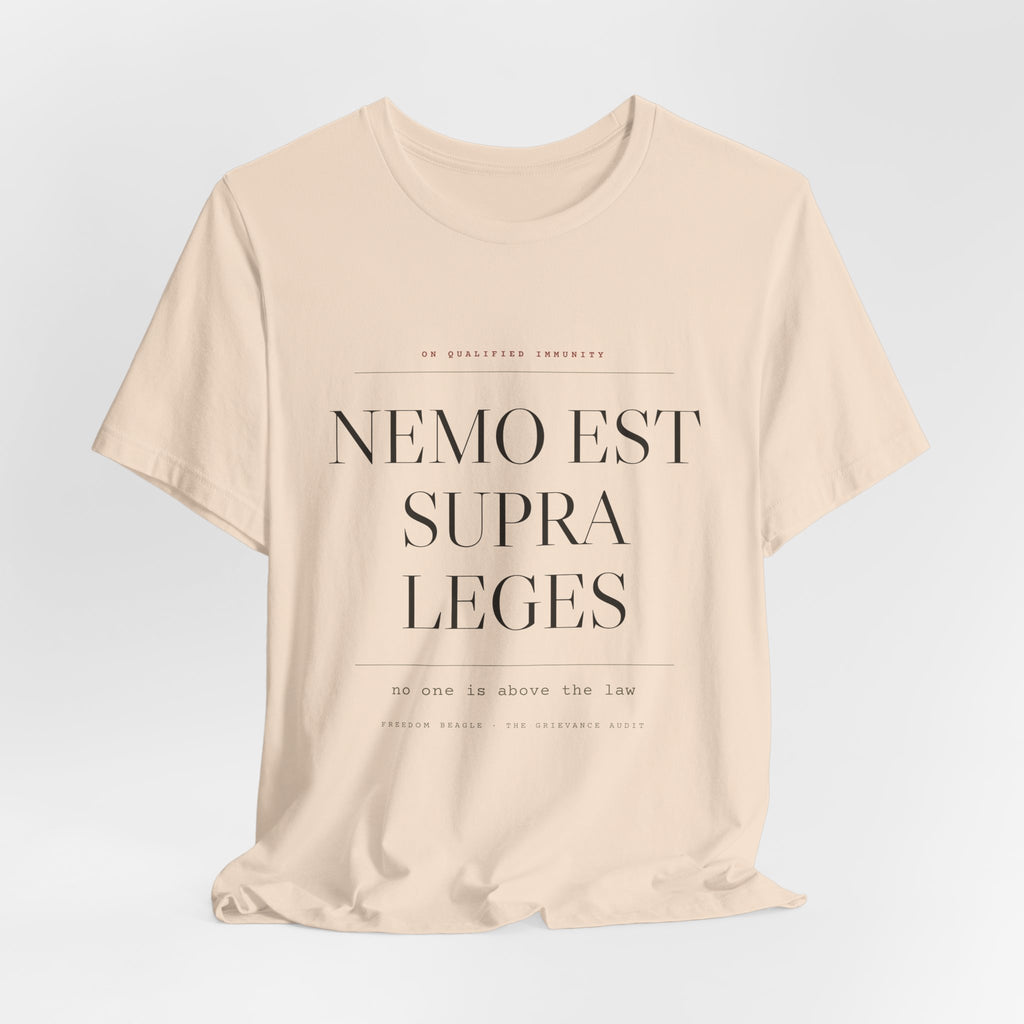 Nemo Est Supra Leges — No One Is Above the Law Tee (Natural)
