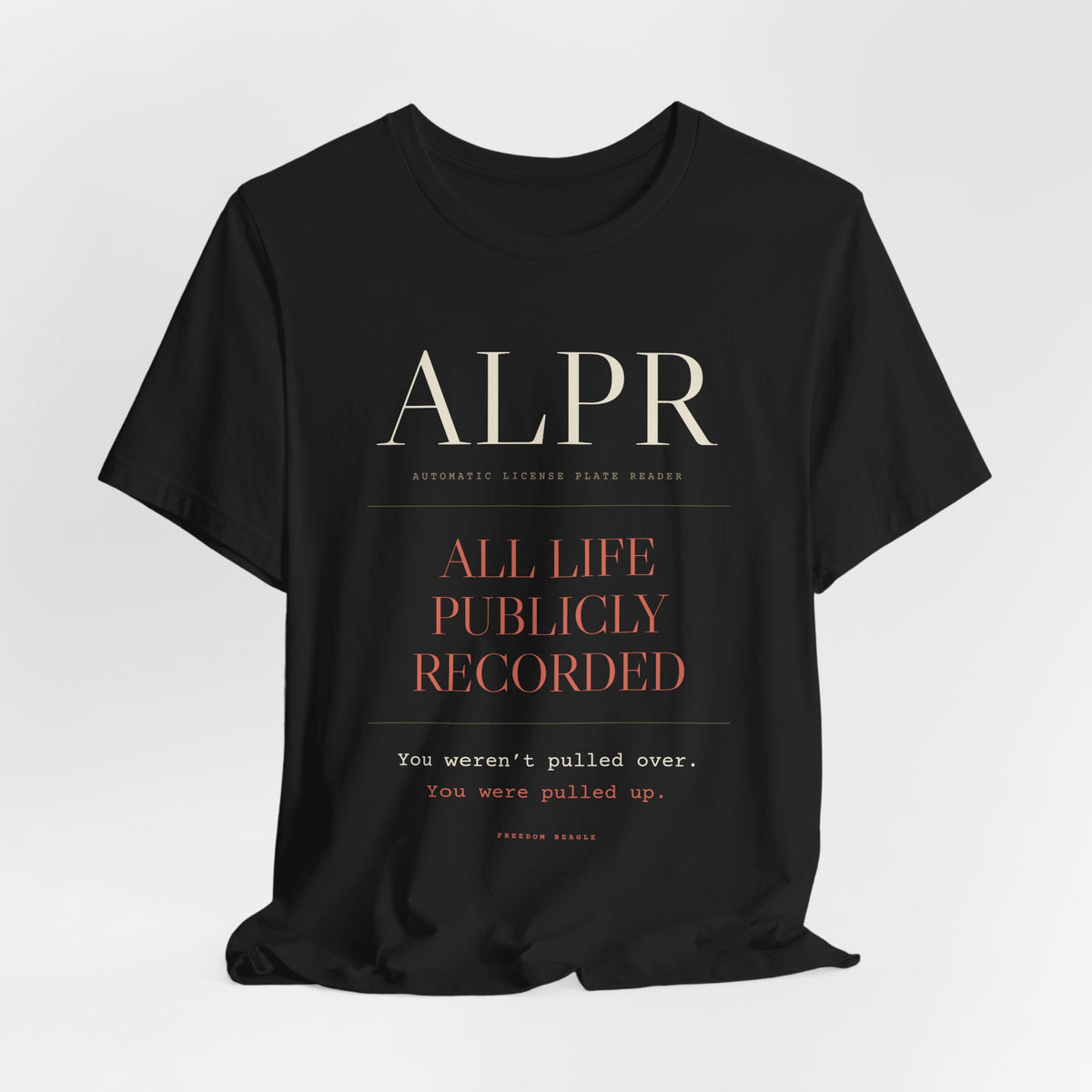ALPR — All Life Publicly Recorded Tee (Black)