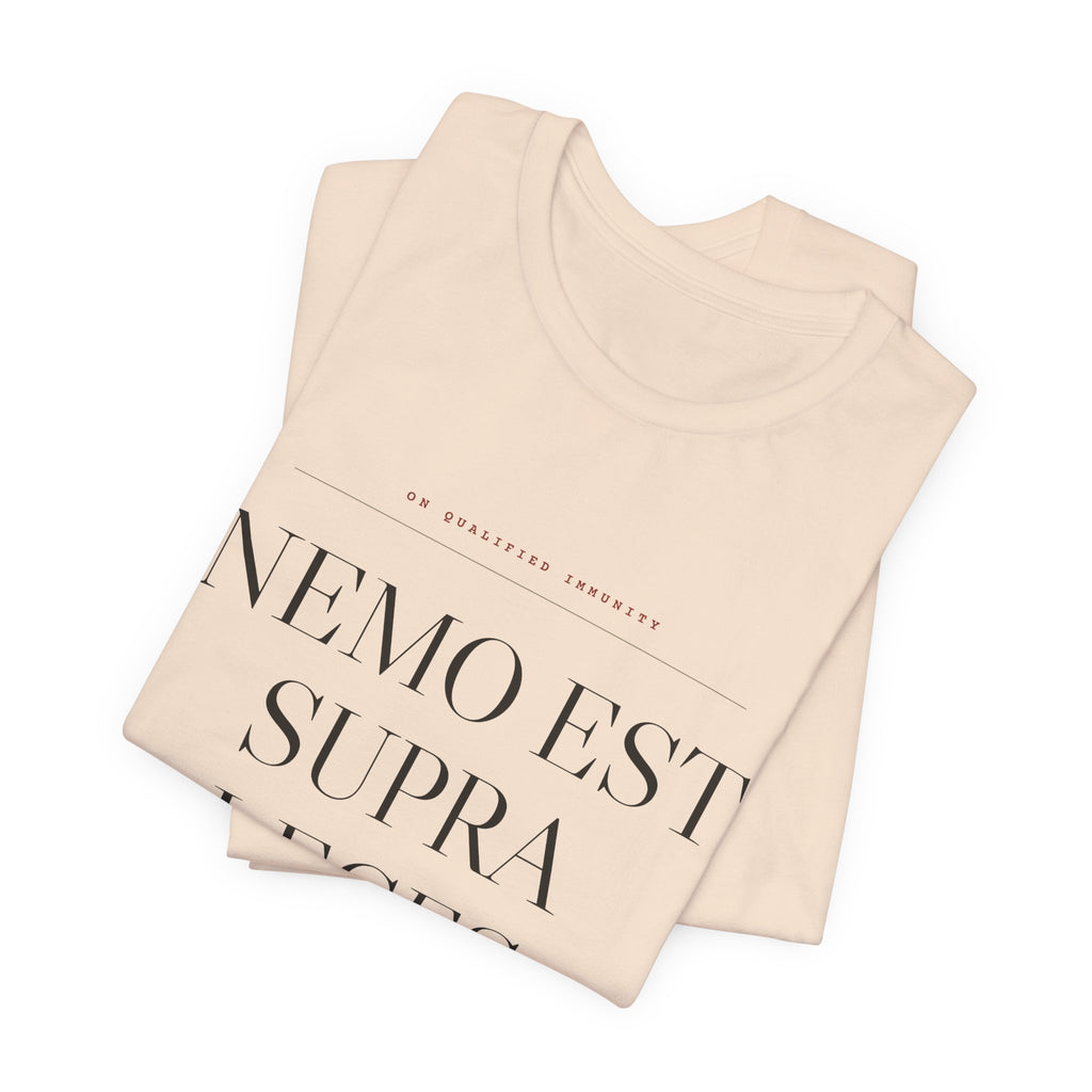 Nemo Est Supra Leges — No One Is Above the Law Tee (Natural)