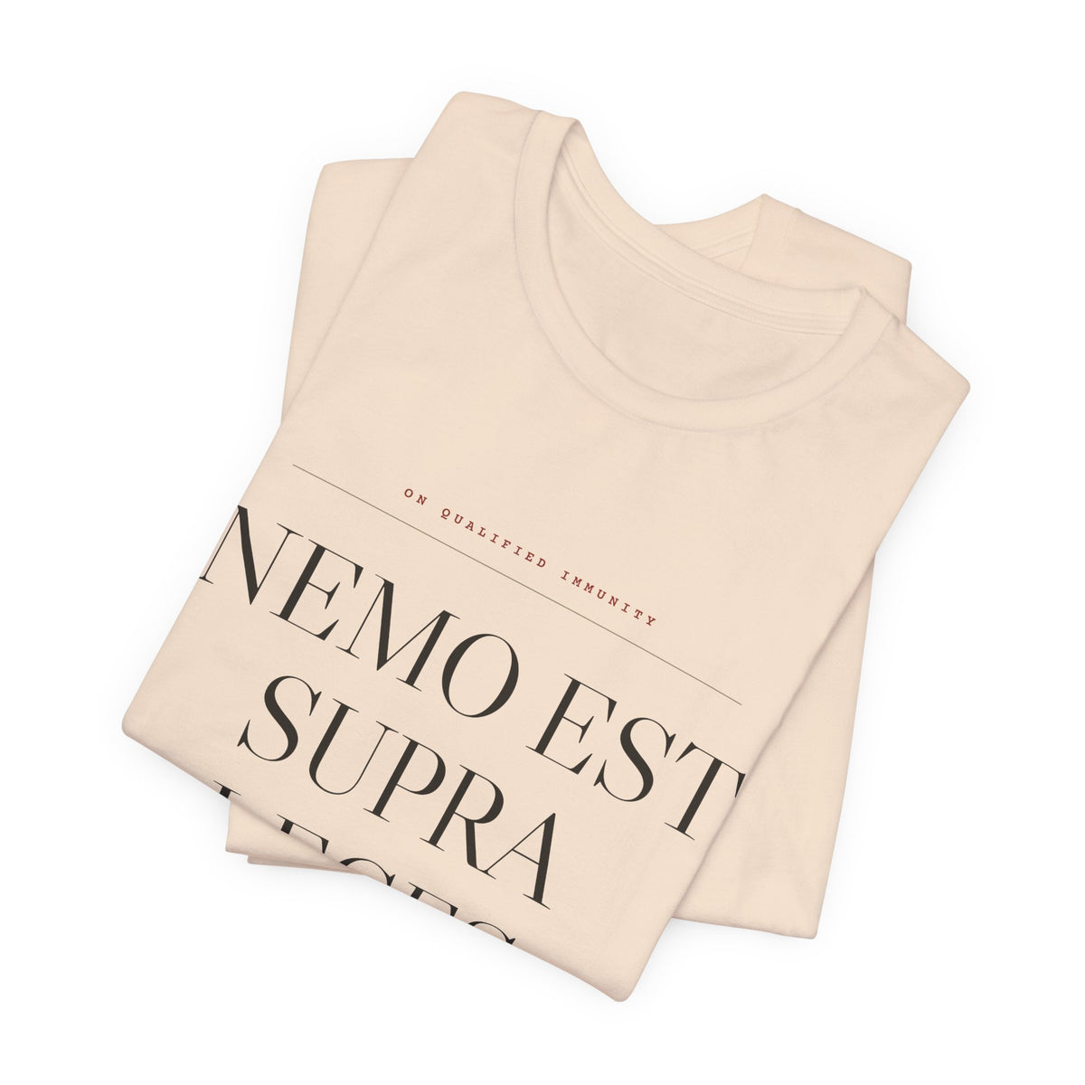 Nemo Est Supra Leges — No One Is Above the Law Tee (Natural)