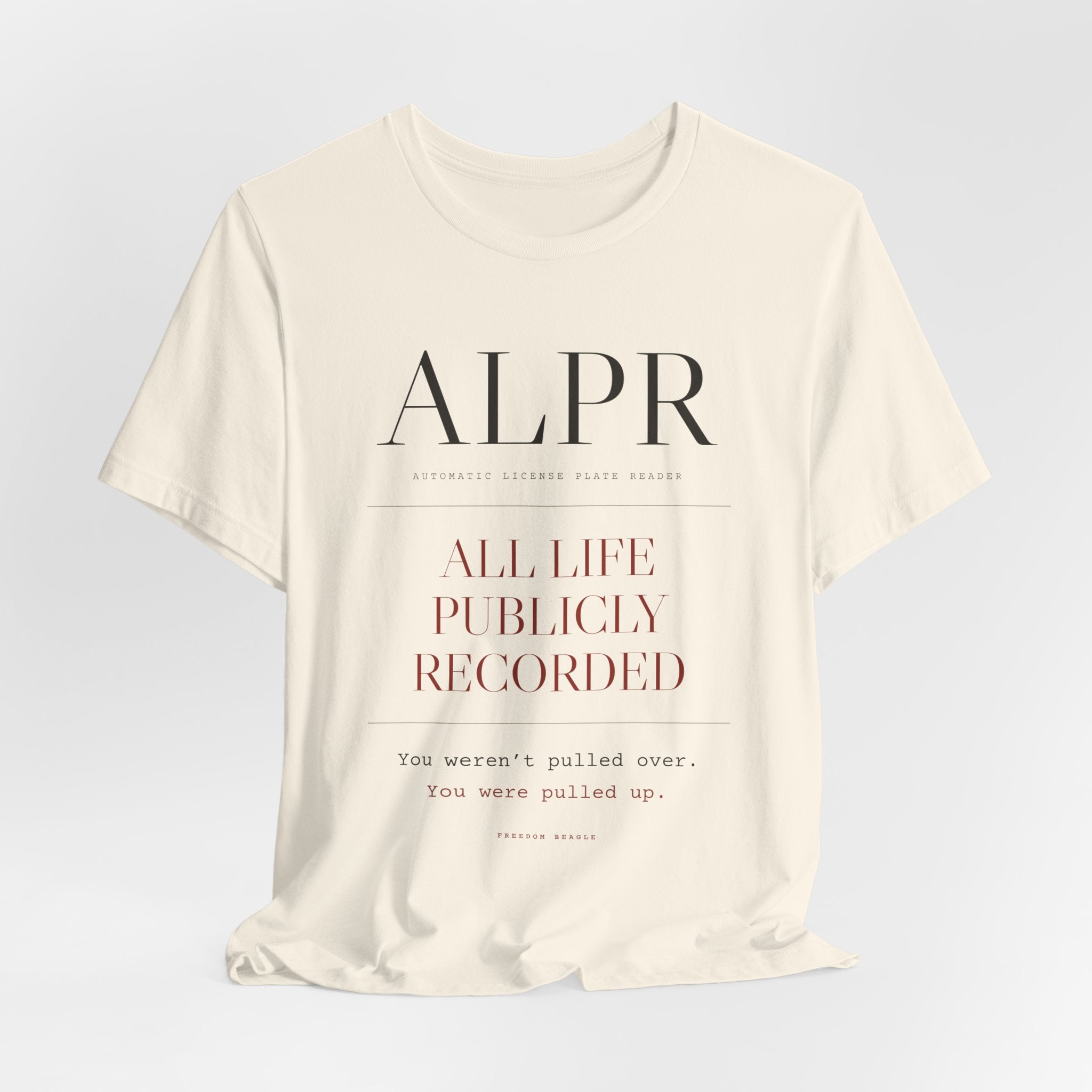 ALPR — All Life Publicly Recorded Tee (Natural)