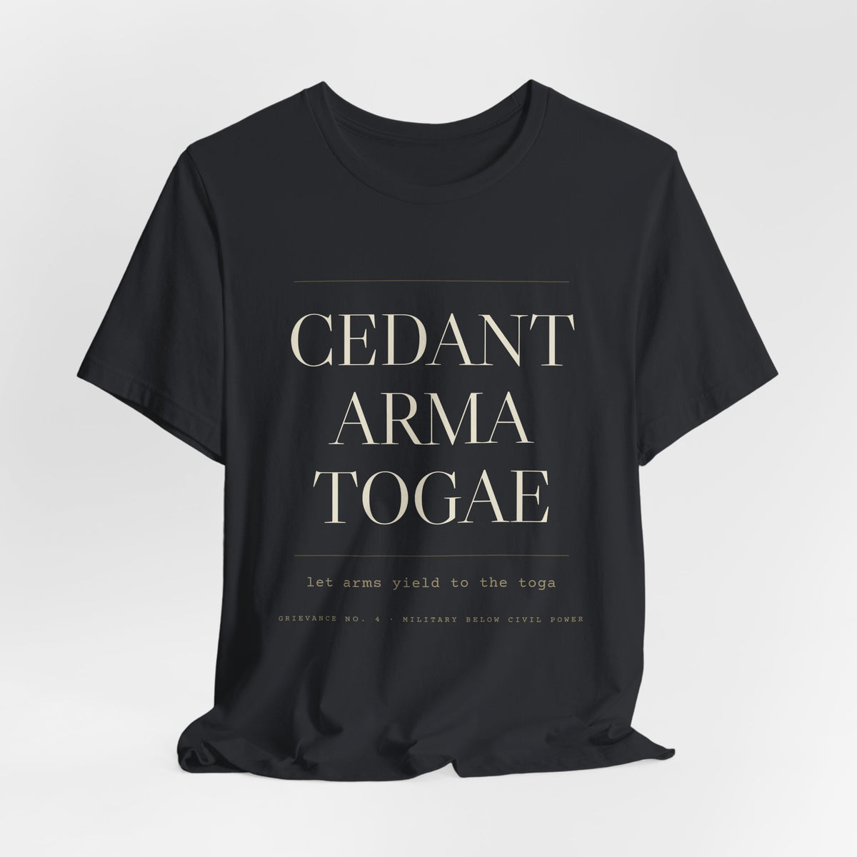 Cedant Arma Togae — Let Arms Yield to the Toga Tee (Black)