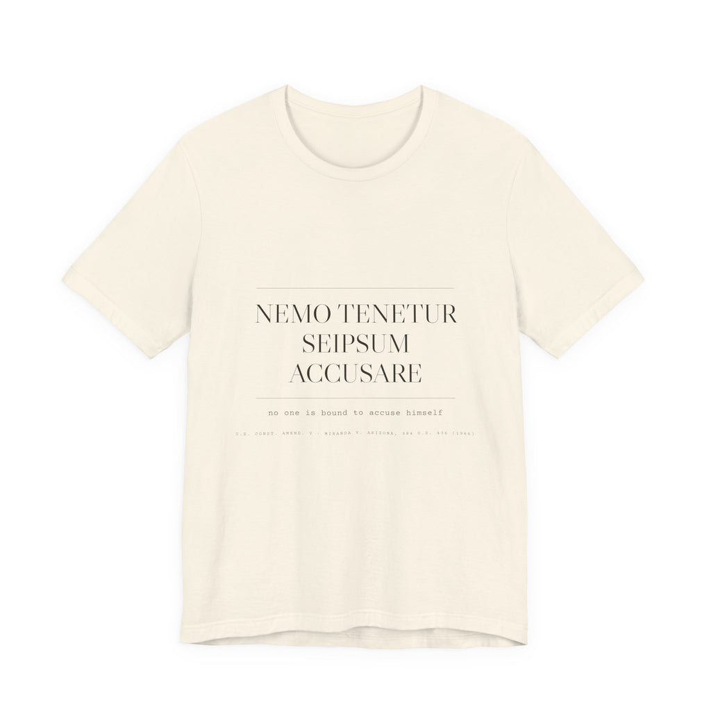 Nemo Tenetur Seipsum Accusare — Fifth Amendment Tee (Natural)