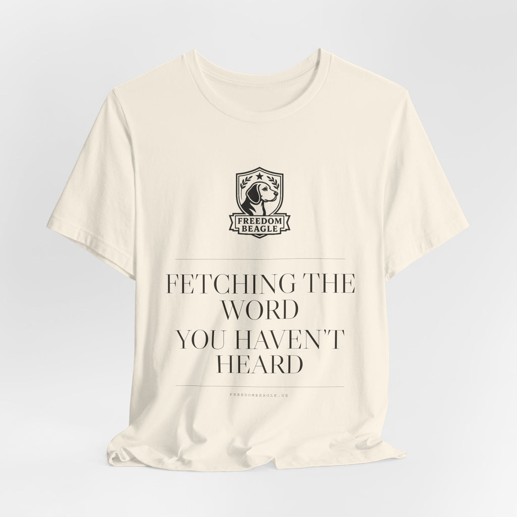 Fetching the Word You Haven't Heard — Freedom Beagle Tee (Natural)