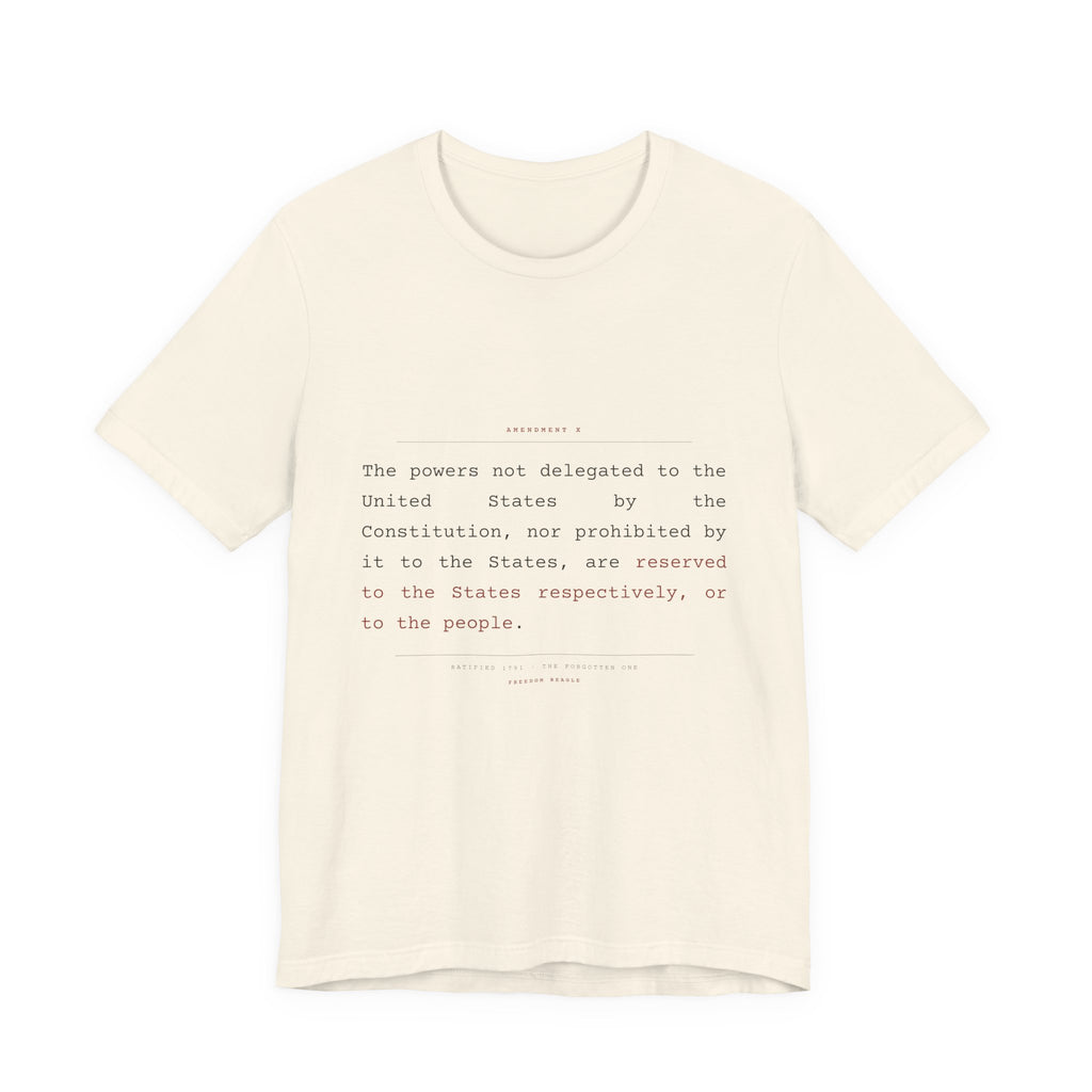 The Tenth Amendment, In Full — Reserved Powers Tee (Natural)