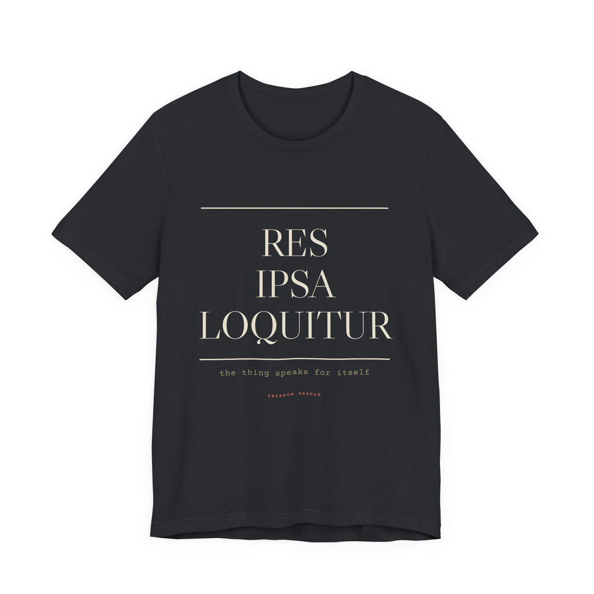 Res Ipsa Loquitur — The Thing Speaks For Itself Tee (Black)