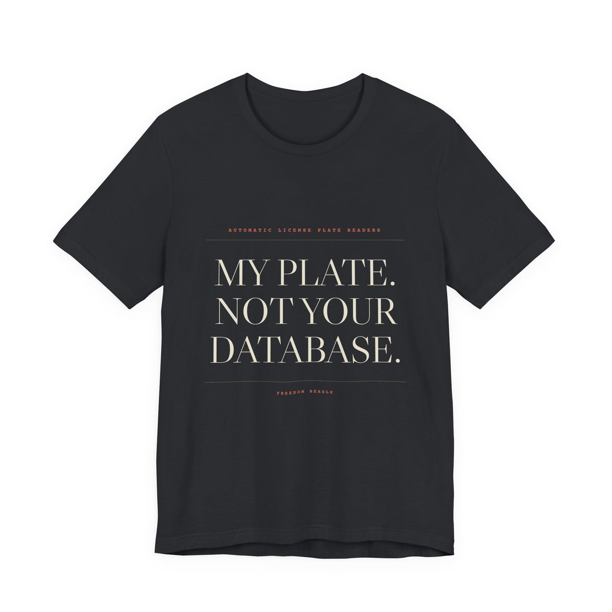 My Plate. Not Your Database. — Tee (Black)